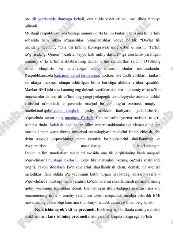 a ijodiy fikrlay oladigan, qiroat va chiroyli so’zlash san’atidan xabardor bo’lgan, yozma va og’zaki nutq hamda matn yaratish ko’nikmalarini mukammal egallagan, ma‟naviyati yuksak barkamol shaxsni tarbiyalab yetishtirishdan iborat. umumiy o’rta ta‟lim maktablarining boshlang’ich sinflarida ona tili ta’limining asosiy maqsadi o’quvchilarning kommunikativ savodxonlik darajasini oshirish, ularni mustaqil va ijobiy fikrlashga yo’naltirish, fikr mahsulini to’g’ri, ravon, o’rinli ifodalashga o’rgatish ekan, uni amalga oshirishning ishonchli omillaridan biri – matn yaratishning samarali texnologiyasini ishlab chiqish, uni o’quv amaliyotiga izchil joriy etish, o’quvchini muammoli o’quv topshiriqlari orqali izlanish va kashf qilishga yo’naltirish, o’quvchi lug’at boyligini kengaytirish jarayonida nutqiy faoliyatini shakllantirish, (so’zning lug’aviy ma’nolarini sharhlash) fikr ifodalash (og’zaki nutq va matn yaratish)da so’zni tanib va tanlab ishlatishni talab qiluvchi o’quv topshiriqlari, nutqiy madaniyatni yuksaltiruvchi ko’nikma va malakalar tizimi bilan qurollantirishdir. boshlang’ich sinfda matn yaratishning asosiy maqsadi – matn ustida ishlash bilan esa matnning tili, mantiqiy va uslubiy shakllanganlik darajasi o„rganiladi, o’quvchining kommunikativ savodxonlik darajasi esa, matn …