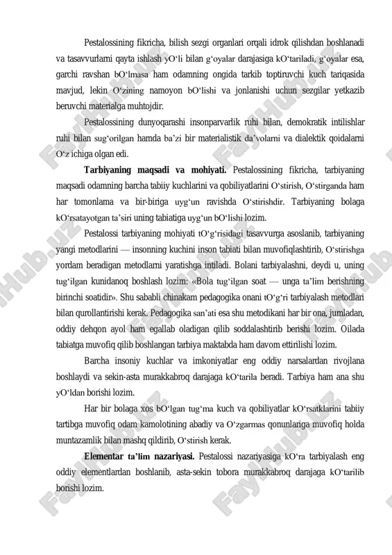 hlari harakatga kelib, mustahkamlangandagina eng muhim ijtimoiy masalalar hal qilinadi. bunga tarbiya yo‗li bilan ham erishish mumkin. pestalossining fikricha, mehnat odamni tarbiyalash va o‗stirishning eng muhim vositasidir, mehnat odamning jismoniy kuchlarinigina emas, shu bilan birga, aqlini ham o‗stiradi, shuningdek, unda axloq ham tarkib toptiradi. mehnat bilan shug‗ullanayotgan odam mehnatning jamiyat hayotida juda katta ahamiyati bor degan ishonch tug‗iladi, bunday ishonch esa odamlarni ahil va mustahkam ijtimoiy ittifoq qilib, bir-biriga bog‗lovchi eng muhim kuchdir. pestalossining fikricha, bilish sezgi organlari orqali idrok qilishdan boshlanadi va tasavvurlarni qayta ishlash yo‗li bilan g‗oyalar darajasiga ko‗tariladi, g‗oyalar esa, garchi ravshan bo‗lmasa ham odamning ongida tarkib toptiruvchi kuch tariqasida mavjud, lekin o‗zining namoyon bo‗lishi va jonlanishi uchun sezgilar yetkazib beruvchi materialga muhtojdir. pestalossining dunyoqarashi insonparvarlik ruhi bilan, demokratik intilishlar ruhi bilan sug‗orilgan hamda ba‘zi bir materialistik da‘volarni va dialektik qoidalarni o‗z ichiga olgan edi. tarbiyaning maqsadi va mohiyati. pestalossining fikricha, tarbiyaning maqsadi odamning barcha tabiiy kuchlarini …