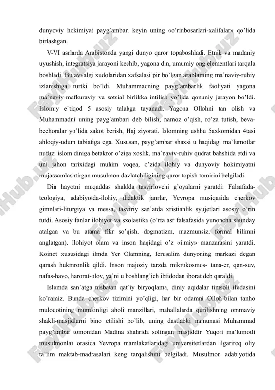etlari asosiy o’rin tutdi. asosiy fanlar ilohiyot va sxolastika (o’rta asr falsafasida yunoncha shunday atalgan va bu atama fikr so’qish, dogmatizm, mazmunsiz, formal bilimni anglatgan). ilohiyot olam va inson haqidagi o’z «ilmiy» manzarasini yaratdi. koinot xususidagi ilmda yer olamning, ierusalim dunyoning markazi degan qarash hukmronlik qildi. inson majoziy tarzda mikrokosmos- tana-er, qon-suv, nafas-havo, harorat-olov, ya`ni u boshlang’ich ibtidodan iborat deb qaraldi. islomda san`atga nisbatan qat`iy biryoqlama, diniy aqidalar timsoli ifodasini ko’ramiz. bunda cherkov tizimini yo’qligi, har bir odamni olloh-bilan tanho muloqotining mumkinligi aholi manzillari, mahallalarda qurilishning ommaviy shakli-masjidlarni bino etilishi bo’lib, uning dastlabki namunasi muhammad payg’ambar tomonidan madina shahrida solingan masjiddir. yuqori ma`lumotli musulmonlar orasida yevropa mamlakatlaridagi universitetlardan ilgariroq oliy ta`lim maktab-madrasalari keng tarqalishini belgiladi. musulmon adabiyotida ustivorlik qilgan she`riyatni rivojlanishida so’fiylik katta rol` o’ynaydi. so’iylar o’zlarining chuqur hissiy-ruhiy holatlari, yaratuvchiga bo’lgan e`tiqodini tinglovchilariga yetkazish, individual ta`sir etish mahoratini namoyish etardilar. islom tadqiqotchilardan bo’lgan. g.gryunbaumning ta`kidiga ko’ra, tahliliy, majoziy boy …