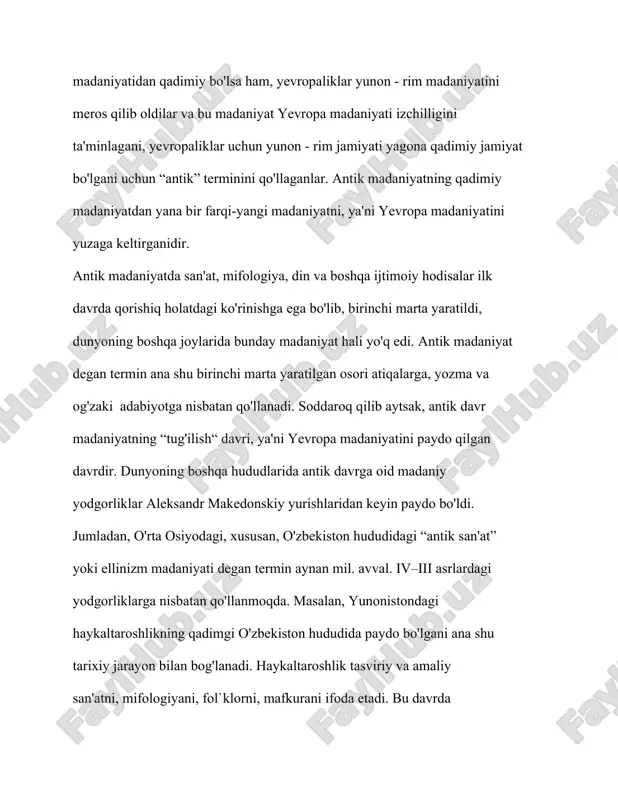 yati bilan uzviy aloqaga kirishdi. o'rta osiyo misolida ham bu jarayonni kuzatish mumkin. aleksandr makedonskiy (iskandar) eron saltanatini, buyuk axmoniylar sulolasini bosib olgandan keyin (mil. aval. 330 - 327 y.) yunon va rim badiiy madaniyati o'rta osiyoning azaliy madaniyatiga kuchli ta'sir etdi. o'zbekiston zaminida antik badiiy madaniyatning eng gullagan davri - mil. aval. 3, milodiy- 3 asrlardir1. rim madaniyati esa, qadimiy yevropa bilan munosabatni mustahkamladi. vizantiya madaniyatida milodning iv - xv asrlarida antik rim madaniyati izlarini ko'rish mumkin. iv - vi asrlarda vizantiya yuksak iqtisodiyoti, ko'rkam, hashamatli saroylari va ibodatxonalari bilan shuhrat qozondi. bu davrda vizantiya ustalari yasagan buyumlar ko'p mamlakatlarda shuhrat qozondi. har bir shaharning o'z teatri, sirki, ko'p qavatli uylari, rejali doirasimon maydonlari, keng ko'chalari bor edi. arxaik, ya'ni qadimiy madaniyat tushunchasi neytral ma'noda ishlatiladi. shuningdek, bir hududdagi qadimiy madaniyatga oid ashyolar boshqa hududda takrorlanishi mumkin yoki shunga o'xshash hodisa yuz berishi mumkin. umuman olganda, arxaik madaniyat insoniyatning …