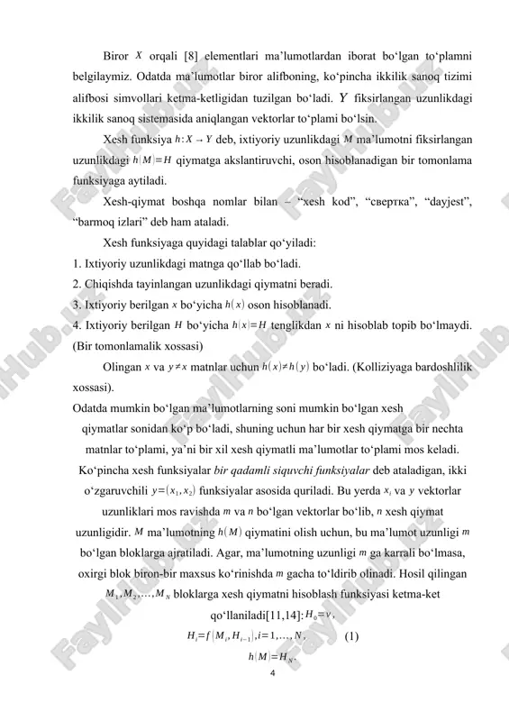 atsiya qilish kodlari (message authentication code (mac)) ham deyiladi. ular bir-biriga ishonuvchi foydalanuvchilar tizimida qo‘shimcha vositalarsiz manbaning haqiqiyligini, ma’lumotning to‘laligini kafolatlaydi [23]. kriptografik xesh funksiyalarga xos bo‘lishi zarur xususiyatlar: 1. birinchi timsolni izlashga bo‘lgan chidamlilik teskari funksiyaning foydali polinomial algoritmi hisoblanishining mavjud emasligi, ya’ni aniq vaqt davomida matnni uning ma’lum o‘rami bo‘yicha qayta tiklash mumkin emas. ushbu xususiyat xesh funksiya bir tomonlama funksiya ekanligiga teng degani. 2. ikkinchi timsolni birinchi turdosh kolliziyalarga chidamliligi xabarni va uning o‘ramni bilgan holda, bo‘lishi uchun xuddi shunday boshqa xabarni topib hisoblashni iloji yo‘q. 3. kolliziya bilan ikkinchi turdagi kolliziyalardan chidamlilik xesh-funksiya uchun shunday juft qiymat va , nomlanadi, ular uchun dir. negaki, mavjud bo‘lishi mumkin bo‘lgan ochiq matnlarning sonidan o‘ram qiymatining sonidan ko‘proq bo‘lishi mumkin, unga ba’zi bir o‘ram uchun ko‘pgina timsollar xesh funksiyalar uchun albatta kolliziyalar mavjud. masalan, aytaylik xesh timsol uzunligi 6 bit, o‘ram uzunligi 4 bit. u holda turli o‘ramlar soni …
