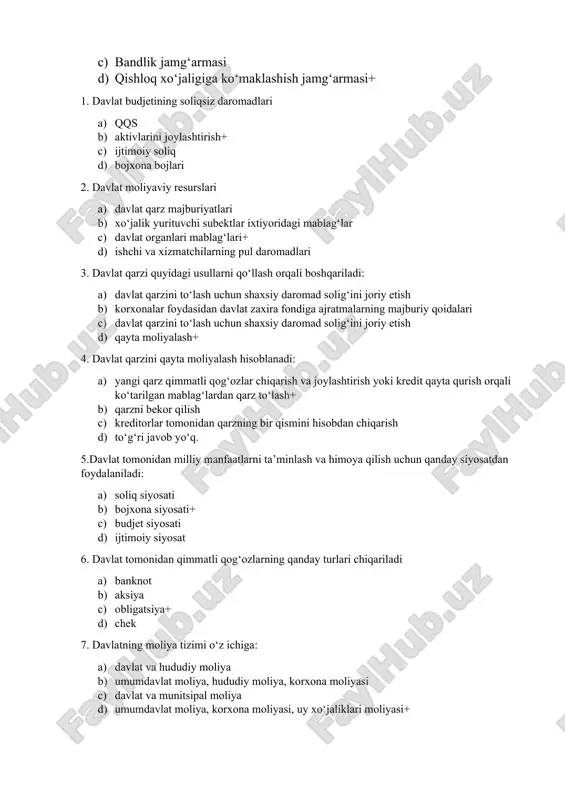 'g'ri javob yo'q 15.kompaniyaning to‘lov qobiliyatini boshqarish imkonini beradi: a) yuqoridagi budjetlarning barchasi b) kassa budjeti c) balans budjeti d) daromad va xarajatlar budjeti+ 16. korxonani rivojlantirish uchun moliyalashtirishning ustuvor manbai a) foydani qayta investitsiya+ b) foyda c) qarzni restrukturizatsiyasi d) lizing 17. loyiha budjetini shakllantirishda quyidagini aniqlash kerak: a) qisman loyiha qiymati b) moliyalashtirishning mavjud manbalari+ c) joriy faoliyatni nazorat qilish d) joriy faoliyat monitoringi 18. mahalliy budjetlarining soliqli daromadlari a) suv solig‘i b) ijtimoiy soliq c) yer solig‘i+ d) bojxona boji 19. moliya bozori segmentlariga kirmaydi a) sug‘urta bozori b) valyuta bozori c) fond bozori d) aksiyalar bozori+ 20.moliya bozorida resurslar harakati quyidagi omillarga bog‘liq. a) barcha javob to‘g‘ri+ b) bozorning daromadlilik darajasi c) bozorni soliqqa tortish shart-sharoitlari d) bozorni samarali institutsional va funksional tashkillashgani 1. moliya bu- a) korxona va davlatning holati b) iste’mol fondlari c) yuzaga keladigan pul munosabatlarining umumiyligi+ d) davlat budjetini shakllantirish 2. moliya …