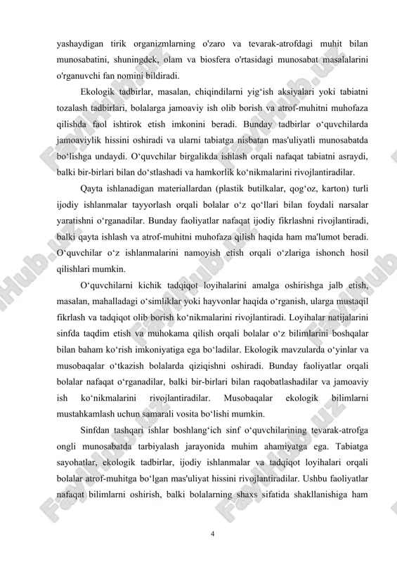 anizmlarning o'zaro va tevarak-atrofdagi muhit bilan munosabatini, shuningdek, olam va biosfera o'rtasidagi munosabat masalalarini o'rganuvchi fan nomini bildiradi. ekologik tadbirlar, masalan, chiqindilarni yig‘ish aksiyalari yoki tabiatni tozalash tadbirlari, bolalarga jamoaviy ish olib borish va atrof-muhitni muhofaza qilishda faol ishtirok etish imkonini beradi. bunday tadbirlar o‘quvchilarda jamoaviylik hissini oshiradi va ularni tabiatga nisbatan mas'uliyatli munosabatda bo‘lishga undaydi. o‘quvchilar birgalikda ishlash orqali nafaqat tabiatni asraydi, balki bir-birlari bilan do‘stlashadi va hamkorlik ko‘nikmalarini rivojlantiradilar. qayta ishlanadigan materiallardan (plastik butilkalar, qog‘oz, karton) turli ijodiy ishlanmalar tayyorlash orqali bolalar o‘z qo‘llari bilan foydali narsalar yaratishni o‘rganadilar. bunday faoliyatlar nafaqat ijodiy fikrlashni rivojlantiradi, balki qayta ishlash va atrof-muhitni muhofaza qilish haqida ham ma'lumot beradi. o‘quvchilar o‘z ishlanmalarini namoyish etish orqali o‘zlariga ishonch hosil qilishlari mumkin. o‘quvchilarni kichik tadqiqot loyihalarini amalga oshirishga jalb etish, masalan, mahalladagi o‘simliklar yoki hayvonlar haqida o‘rganish, ularga mustaqil fikrlash va tadqiqot olib borish ko‘nikmalarini rivojlantiradi. loyihalar natijalarini sinfda taqdim etish va muhokama …
