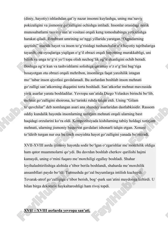 yaratgan “oqpadarning qaytishi” asarida hayot va inson to‘g‘risidagi tushunchalar o‘z hayotiy tajribalariga tayanib, ota oyoqlariga yiqilgan o‘g‘il obrazi orqali hayotning murakkabligi, uni bilish va unga to‘g‘ri yo‘l topa olish nechog‘lik og‘ir ekanligini ochib beradi. boshiga og‘ir kun va tashvishlarni solishiga qaramay o‘z o‘g‘lini bag‘riga bosayotgan ota obrazi orqali mehribon, insonlarga faqat yaxshilik istagan mo‘’tabar inson qiyofasi gavdalanadi. bu asrlardan boshlab inson mehnati go‘zalligi san’atkorning diqqatini torta boshladi. san’atkorlar mehnat mavzusida yirik asarlar yarata boshladilar. yevropa san’atida diego velaskes birinchi bo‘lib, mehnat go‘zalligini shoirona, ko‘tarinki ruhda talqin etdi. uning “gilam to‘quvchilar” deb nomlangan asari ana shunday asarlaridan dastlabkisidir. rassom oddiy kundalik hayotda insonlarning xotirjam mehnati orqali ularning baxt haqidagi orzularini ko‘ra oldi. kompozitsiyada kishilarning tabiiy holdagi xotirjam mehnati, ularning jismoniy baquvvat gavdalari ishonarli talqin etgan. xonani to‘ldirib turgan nur esa bu tinch osoyishta hayot go‘zalligini yanada bo‘rttiradi. xvii-xviii asrda ijtimoiy hayotda sodir bo‘lgan o‘zgarishlar me’morchilik oldiga ham qator muammolarni qo‘ydi. bu …