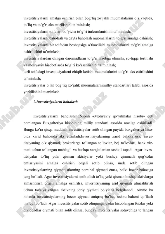 d qiymati almashtirish uchun tavsiya etilgan aktivning joriy qiymati bo’yicha belgilanadi. ammo bu holatda investitsiyalarning bozor qiymati aniqroq bo’lsa, ushbu bahoni qo’llash ma’qul bo’ladi. agar investitsiyalar sotib olingunga qadar hisoblangan foizlar yoki dividendlar qiymati bilan sotib olinsa, bunday investitsiyalar sotuvchiga to’langan foizlar yoki dividendlar summasi chiqarib tashlangan xarid qiymatida aks ettiriladi. hisobot tuzish sanasida investitsiyalar buxgalteriya hisobining milliy standartlari talablariga ko’ra korxona balansida bozor qiymatida yoki sotib olish va bozor qiymatidan kami bo’yicha ko’rsatilishi lozim. agar qisqa muddatli investitsiyalar korxonaning hisob siyosatiga ko’ra sotib olish va bozor qiymatidan kami bo’yicha hisobga olinadigan bo’lsa, uning balans qiymati alohida olingan investitsiyalar bo’yicha; investitsiyalarning toifalari bo’yicha; investitsiyalar portfeli asosida aniqlanishi mumkin. uzoq muddatli investitsiyalar esa hisobot sanasiga buxgalteriya balansida sotib olish qiymati, qayta baholashni hisobga olgan qiymat yoki sotib olish va bozor bahosidan kami bo’yicha aks ettiriladi. uzoq muddatli investitsiyalarning balans bahosini aniqlash investitsiyalar portfeli asosida amalga oshiriladi. 3.investitsiyalar kirimini hisobga olish tartibi. …