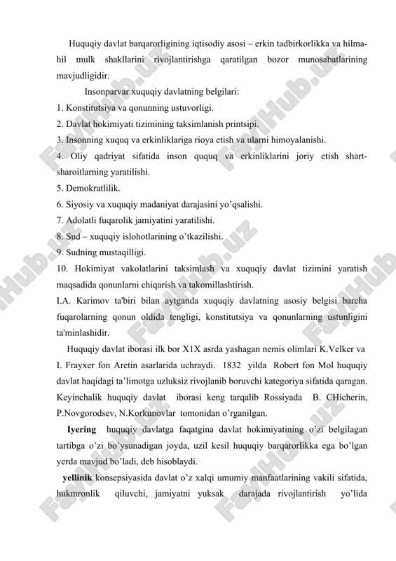 kil etadigan hukumat singari yuridik normalarni o’zi uchun majburiy deb tan olgandagina huquqiy davlat deb ataladi. huquqiy davlat o’z faoliyatida , hukumat va sud faoliyatini amalga oshirishda huquq bilan bo-langan va uning tomonidan cheklangan bo’ladi, hech kim huquqdan tashqarida yoki uning ustidan hukmron bo’la olmaydi. kotlyarovskiyning davlat va shaxsning aniq o’zaro mas’uliyatini ta’minlovchi asosiy organ sifatida sudning roli haqidagi xulosasi muhim ahamiyatga egadir. ammo jamiyatda bu nazariyaga qarshi fikrlar ham bo’lgan l.kaganovich sho’ro hokimiyatining 12 yilligi munosabati bilan qilgan ma’ruzasida «biz huquqiy davlat tushunchasini rad etamiz. bu tushuncha burjua davlatining sinfiy mohiyatini yashirish uchun burjua olimlari tomonidan ixtiro qilingan», deydi. mustaqillikka erishgach, olimlarimiz oldida huquqiy davlat to’-risida yanada aniqroq konseptual tasavvurni ta’riflab berish vazifasi kundalang bo’ldi. sh.o’razayev, m.sharifxo’jayev, x.odilqoriyev, a.saidov, o.husanov, n.jo’rayevlar bu borada chuqur ilmiy tadqiqotlar olib bordilar.hamda huquqiy davlatning asosini ko’rsatib berdilar. huquqiy davlatning ijtimoiy asosini inson va uning xilma xil manfaatlari tashkil etishligini, axoloqiy asoslarini insonparvarlik va …