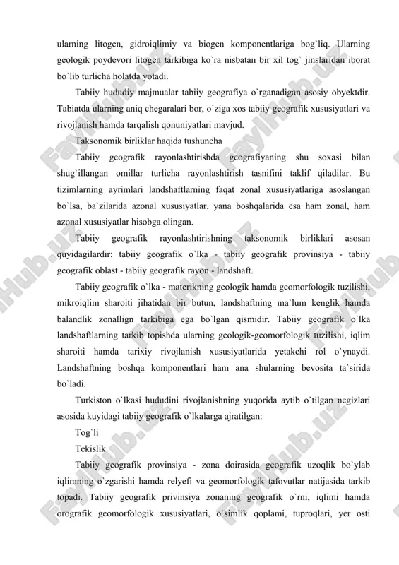 rishi hamda relyefi va geomorfologik tafovutlar natijasida tarkib topadi. tabiiy geografik privinsiya zonaning geografik o`rni, iqlimi hamda orografik geomorfologik xususiyatlari, o`simlik qoplami, tuproqlari, yer osti suvlari, tabiiy geografik protsesslar, hayvonot olami va boshqalarda mujassamlashgan yirik qismlaridir. bunga turkiston tabiiy geografik o`lkasining jung`oriya-tyanshan, markaziy qozog`iston, turon provinsiyasini misol qilib ko`rsatish mumkin. tabiiy geografik oblast - provinsiyaning bir qismi bo`lib boshqa harakteri, mezoiqlimi yer osti suvlarining xususiyati va tuproq, o`simlik qoplami bilan ajralib turadi. tabiiy geografik rayon - tabiiy geografik oblastning sharoiti bilan boshqalardan farq qiladigan, o`ziga xos tuproq va o`simlik qoplamiga ega bo`lgan yirik qismidir. tabiiy hududiy majmualar, ya`ni tabiiy landshaftlar, birinchidan aniq hududiy birlik, ikkinchidan geografik birliklardan tashkil topgan murakkab geografik majmua, uchinchidan asosiy tabiiy- geografik birlik va hududiy tabiiy geografik tadqiqotlarning asosiy obyektidir. landshaftlarning tipologik birliklarini xaritaga tushirish o`ziga xos usul hisoblanadi. bu usul qo`llanilganida tabiiy geografik birliklar tipologik landshaftlar majmualari xaritalar asosida aniqlanadn. bunday tipologik majmualar egallagan maydon …