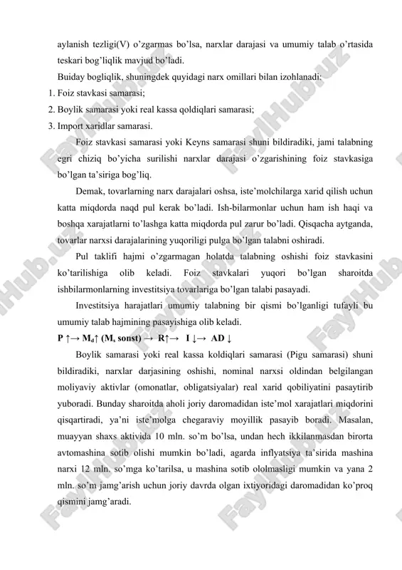ta’sirida o’zgarishini emas (pigu samarasi), balki boshqa sabalarga ko’ra o’zgarishi nazarda tutiladi. masalan aktsiyalarning narxi keskin o’sishi bilan aktsiyadorlarning boyligi oshadi va ular ko’proq iste’mol kilishga moyil bo’ladi va aksincha uylarning va erlarni narxi keskin pasayishi bilan iste’molchining boyligi kamayadi va u ko’proq jamg’aradi; · iste’molchilar kutishi, ya’ni kelajakda real daromadlarning ko’tarilishi kutilsa, yoki inflyatsiya darajasi yuqoriroq bo’lishi bashorat qilinsa, aholi ko’proq iste’mol qilishni boshlaydi; · iste’molchilarning qarzlari miqdorining o’zgarishi – agar oldingi iste’mol kredit hisobiga qilingan bo’lsa; · iste’molchilar daromadlaridan olinadigan soliqlar miqdorining o’zgarishi, soliqlarning pasayishi ixtiyordagi daromad hajmini oshiradi. 2. investitsiya xarajatlaridagi o’zgarishlar: · foiz stavkasidagi o’zgarishlar, bu erda keyns samarasi emas, balki foiz stavkasini boshka narxlar darajasiga bog’lik bo’lmagan o’zgarishlari nazarda tutiladi. masalan, pul massasining oshishi foiz stavkasini pasaytiradi va natijada investitsiya xarajatlari oshadi; · investitsiyalardan kutilayotgan foyda me’yorining o’zgarishi, masalan, iste’mol xarajatlarning oshishi kutilayotgan bo’lsa, ishlab chikaruvchilarning kutilayotgan foydasi ham oshadi va natijada ular ishlab chiqarishga …