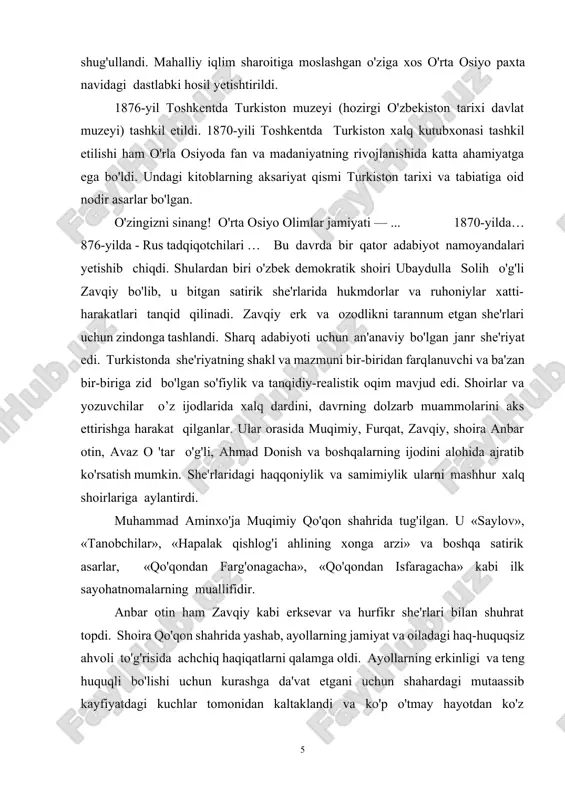 ng jamiyat va oiladagi haq-huquqsiz ahvoli to'g'risida achchiq haqiqatlarni qalamga oldi. ayollarning erkinligi va teng huquqli bo'lishi uchun kurashga da'vat etgani uchun shahardagi mutaassib kayfiyatdagi kuchlar tomonidan kaltaklandi va ko'p o'tmay hayotdan ko'z yumdi. o'zbek shoirlarining she'rlari keng xalq ommasi yuragiga yo'l topdi. ularning she'rlari asosida ko'plab qo'shiqlar yaratildi. xx asr boshlarida o'zbek adabiyotida yangi janrlar paydo bo'ldi. nasrda yaratilgan asarlar ham dunyo yuzini ko'rdi. ayniqsa, jadid adabiyoti rivojlandi. bu adabiyot mazmunida mamlakatdagi og'ir sharoit va mustamlakachilik tizimi illatlari qoralandi. o 'zingizni sinang! anbar otin — muqimiy — zavqiy — jadid adabiyotida 1910-yilda abdulla qodiriy ilk nasriy asarlarini e'lon qildi. adib o'zining hikoyalari, felyetonlari va pyesalari bilan turkiston ziyolilari hamda xalq ommasi orasida keng tanildi. uning «juvonboz» hikoyasi, «baxtsiz kuyov» pyesasi va qator romanlarini xalq sevib o'qiy boshladi. nasrda ijod qilish xalq uchun eng ommabop va tushunarli adabiyot shakli edi. shuning uchun ham jadidlar o'z g'oyalarini keng xalq ommasiga singdirish …