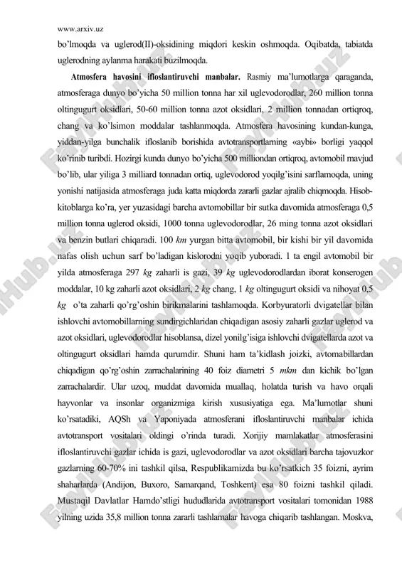 iga kirish xususiyatiga ega. ma’lumotlar shuni ko’rsatadiki, aqsh va yaponiyada atmosferani ifloslantiruvchi manbalar ichida avtotransport vositalari oldingi o’rinda turadi. xorijiy mamlakatlar atmosferasini ifloslantiruvchi gazlar ichida is gazi, uglevodorodlar va azot oksidlari barcha tajovuzkor gazlarning 60-70% ini tashkil qilsa, respublikamizda bu ko’rsatkich 35 foizni, ayrim shaharlarda (andijon, buxoro, samarqand, toshkent) esa 80 foizni tashkil qiladi. mustaqil davlatlar hamdo’stligi hududlarida avtotransport vositalari tomonidan 1988 yilning uzida 35,8 million tonna zararli tashlamalar havoga chiqarib tashlangan. moskva, sankt-peterburg, tosh​kent, erevan va boshqa shaharlar havosida is gazi ruxsat etilgan me’yordan 3-10 marta ziyod ekanligi q.ayd etilgan. bu borada kundan-kunga ko’payib borayotgan havo laynerlari ham o’z hissasini qo’shmoqdalar. jumladan, «boing-707» tipida-gi bitta havo layneri 6850 ta avtomobildan chiqadigan zaharli gazlarni atmosferaga tashlaydi. bunday va bunga o’xshagan havo laynerlaridan necha minglab uchib yurganligi hisobga olinsa, ularni havo muhitiga yetkazayotgan zararini tasavvur qilish qiyin emas. hozirgi vaqtda biosfera turli tashqi kuchlar ta’siri ostida yildan-yilga o’zgarib bormoqda. dizel dvigateli …