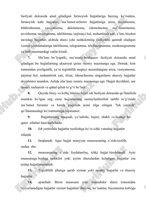 farqlanadi. agar hujjat muayyan muassasaning o’zida tuzilib, undan shu 12. muassasaning o’zida foydalanilsa, ichki hujjat hisoblanadi. ayni muassasaga boshqa tashkilot yoki ayrim shaxslardan keladigan hujjatlar esa tashqi hujjatlarsanaladi. 13. tegishlilik jihatiga qarab xizmat yoki rasmiy hujjatlar va shaxsiy hujjatlar 14. ajratiladi. biron muassasa yoki mansabdor shaxs tomonidan tayyorlanadigan hujjatlar xizmat hujjatlari (buyruq, ko’rsatma, bayonnoma kabi)ga kiradi. 15. shaxsiy hujjatlar alohida shaxslar tomonidan yozilib, ularning xizmat 16. faoliyatlaridan tashqaridagi yoki jamoat ishlarini bajarish bilan bog’liq 17. masalalarga tegishli bo’ladi (shaxsiy ariza, shikoyat, tavsiyanoma kabi). 18. bundan tashqari hujjatshunoslikda hujjatlar quyidagi jihatlarga ko’ra ham 19. tasnif qilinadi. 20. mazmuniga ko’ra: 21. - sodda hujjatlar – bir masalani o’z ichiga oladi; 22. - murakkab hujjatlar – ikki va undan ortiq masalani o’z ichiga oladi. 23. mazmun bayonining shakliga ko’ra: 24. - xususiy (individual) hujjatlar – matn o’ziga ko’ra xos, betakror, erkin bayon; 25. - namunali (tipovoy) hujjatlar – bir–biriga o’xshash va takrorlanadigan masalalar …