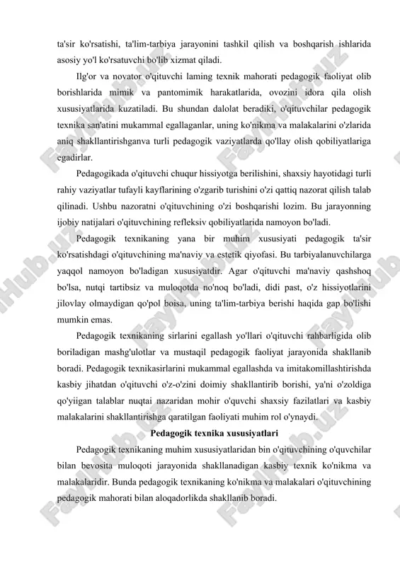 muhim rol o'ynaydi. pedagogik texnika xususiyatlari pedagogik texnikaning muhim xususiyatlaridan bin o'qituvchining o'quvchilar bilan bevosita muloqoti jarayonida shakllanadigan kasbiy texnik ko'nikma va malakalaridir. bunda pedagogik texnikaning ko'nikma va malakalari o'qituvchining pedagogik mahorati bilan aloqadorlikda shakllanib boradi. rivojlangan pedagogik texnika xususiyatlari o'qituvchiga o'quvchilar bilan muloqot jarayonida zarur so'z va gap ohangi, qarash, imo ishorani tez va aniq topish, kutilmagan pedagogik vaziyatlarda bosiqlik va osoyishtalik, aniq fikr yuritish, vaziyatni fikran va tez tahlil qilish kabi qobiliyatlarini namoyish yetish bilan ifodalanadi. pedagogik texnikaning ushbu xususiyatlari o'qituvchi kasbiy mahoratida aniq ifodalangan individual shaxsiy shakl oladi, ya'ni o'qituvchining psixologik-fiziologik xususiyatlari asosida uning shaxsiy pedagogik texnikasini tarkib toptiradi. individual pedagogik texnikaning shakllanishi o'qituvchining yoshi, jinsi, mijozi, fe'l-atvori, salomatligi, anatomik-fiziologik xususiyatlariga bog'liq. o'qituvchilarda individual shaxsiy pedagogik texnika malakalarini shakllantirish mxiammolari ayniqsa psixolog olimjarning tadqiqot markazidan o'rin olgan. psixolog olimlar r.z.gaynutdinov, m.g.davletshin, sjalilova. m.abdullajonova kabilar o'qituvchilarning individual kasbiy faoliyatini batafsil o'rganishib, o'qituvchining shaxsiy "mehnat professiogrammasi"ni ishlab chiqdilar. olimlarning …