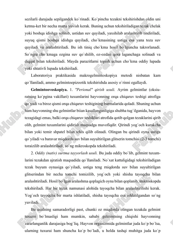 s qilib olinadi. olingan bu qirindi oyna ustiga qo`yiladi va baravar miqdorda suv bilan suyultirilgan glitserin tomchisi (2-3 tomchi) toraizilib aralashtiriladi, so`ng mikroskopda tekshiriladi. 2. oddiy (nativ) surtma tayyorlash usuli. bu juda oddiy bo`lib, gelmint tuxum-larini tezakdan ajratish maqsadida qo`llaniladi. no`xat kattaligidagi tekshiriladigan tezak buyum oynasiga qo`yiladi, ustiga teng rniqdorda suv bilan suyultirilgan glitserindan bir necha tomchi tomizilib, yog`och yoki shisha tayoqcha bilan aralashtiriladi. hosil bo`lgan aralashma qoplagich oyna bilan qoplanib, mikroskopda tekshiriladi. har bir tezak namunasi alohida tayoqcha bilan aralashtirilishi kerak. yog`och tayoqcha bir marta ishlatiladi, shisha tayoqcha esa ishlatilgandan so`ng yuviladi. bu usulning samaradorligi past, chunki oz miqdorda olingan tezakda gelmint tuxumi bo`lmasligi ham mumkin, sababi gelmintning chiqishi hayvonning zararlanganlik darajasiga bog`liq. hayvon organizmida gelmintlar juda ko`p bo`lsa, ularning tuxurai ham shuncha ko`p bo`ladi, u holda tashqi muhitga juda ko`p miqdorda tuxum ajralib chiqadi. shuni ham aytib o`tish kerakki, tekshirish paytida gelmint tuxumlarining bo`lmasligi hayvonning sog`lomligidan darak bermaydi. …