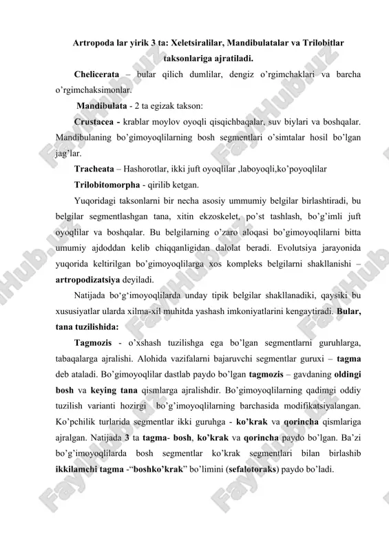 paydo bo’lgan. ba’zi bo’g’imoyoqlilarda bosh segmentlar ko’krak segmentlari bilan birlashib ikkilamchi tagma -“boshko’krak” bo’limini (sefalotoraks) paydo bo’ladi. sefalizatsiya - oldingi tagmaning rivojlanishi, bosh qismida sefalon va sefalotoraks funksiyalarining sefallashuvi (bosh, sefalon yoki sefalotoraks) retseptor va neyrointegratsion funksiyasilar hamda ovqatni tutish funksiyasi artropodalar evolutsiyasining asosiy tendensiyasidan biridir. bularning tanasi halqali chuvalchanglar kabi segmentlardan tashkil topgan bo‘lsada, hamda segmentlararo parda yo‘qolgan. terining ustki qismidagi kutikula qalinlashib, u xitin deb ataluvchi organik modda tarkibiga ega bo‘lgan qattiq himoya qobig‘i hosil etgan. ayni vaqtda mazkur qavat tashqi skelet vazifasini ham bajaradi. (ichki tomondan bu qavatga muskullar birikadi). shuning uchun ham bo‘g‘imlarning oraliqlari yupqalashgan. (po‘st tashlash hodisasi). so‘nggi takomillanish natijasida (halqali chuvalchanglar parodiyalari) hosil bo‘lgan harakat organlari – oyoqlari maxsus bo‘g‘imlardan tashkil topgan. tipning sodda tuzilgan qadimgi avlodlarida oyoqlar soni ko‘p bo‘lib, bir qancha guruhlarida ular xilma-xil vazifalarni bajarishga moslashib o‘zgargan bo‘lishi, bir qanchalarida esa oyoqlar soni kamayishi yuz berganligi xarakterlidir. bo‘g‘im oyoqlilarda tana uch …