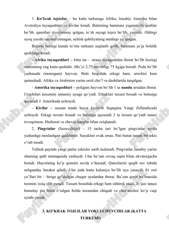 rika va arabiston yarim oroli cho’l va dashtlarida tarqalgan. - amerika tuyaqushlari – poligam hayvon bo’lib 1 ta nandu uruidan iborat. urochilari tuxumini umumiy uyaga qo’yadi. erkaklari tuxum bosadi va bolasiga qayuradi j. amerikada uchraydi. - kivilar – asosan tunda hayot kechirib faqatgina yangi zellandiyada uchraydi. erkagi tuxum bosadi va bolasiga qayuradi 2 ta tuxum qo’yadi tanasi tovuqsimon. hashorat va chuvalchanglar bilan oziqlanadi. 2. pingvinlar (suzuvchilar) – 15 tacha turi bo’lgan pingvinlar suvda yashashga moslashgan qushlardir. suyaklari ovak emas. pati butun tanani bir tekis o’rab turadi. tullash paytida yangi patlar eskisini surib tushiradi. pingvinlar janubiy yarim sharning qutb mintaqasida yashaydi. ular ba’zan sovuq oqim bilan ekvatorgacha boradi. hayotining ko’p qismini suvda o’tkazadi. qanotlarini qoqib suv tubida uchganday harakat qiladi. ular juda katta kaloniya bo’lib uya yasaydi. er osti yo’llari bir – biriga qo’shilgan chuqur uyalardan iborat. ba’zan qorin bo’lmasida tuxmini issiq olib yuradi. tuxum bosishda erkagi ham ishtirok etadi. jo’jasi …