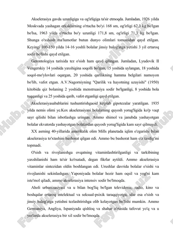 yaponiyada bolalar hozir ham oqsil va yog'ni kam iste'mol qiladi, ammo akselerasiya intensiv sodir bo'lmoqda. aholi urbanizasiyasi va u bilan bog'liq bo'lgan televidenie, radio, kino va boshqalar ertaroq intelektual va seksual-psixik taraqqiyotga, ular esa o'sish va jinsiy balog'atga yetishni tezlashtirishga olib kelayotgan bo'lishi mumkin. ammo germaniya, angliya, ispaniyada qishloq va shahar o'rtasida tafovut yo'q va u yerlarda akselerasiya bir xil sodir bo'lmoqda. ayrim gipotezalarga ko'ra, radioto'lqinlaar organizmga ta'sir etadi. aniqlanishicha, radioto'lqin organizmda issiqlik paydo qiladi. ammo akselerasiya radio va televidenie kashf etilishidan oldin ham sodir bo'lgan. balki odam genotipi o'zgarayotgan bo'lishi mumkin? antropologiya ma'lumotlariga ko'ra, bundan 100-150 ming yil oldin yashagan neandertallarning bo'yi 160 sm bo'lgan. ularning o'rniga kelgan kramanonlarning bo'yi esa 180 sm bo'lgan. eramizdan oldingi 2000-yular o'rtasida daniyada, eramizning 1000-yilligining o'rtaiarida gresiyada yashagan odamlarning bo'yi hozirgi odamlar bo'yiga yaqin bo'lgan. xx asrning 60-yillarida iqtisodiy jihatdan rivojlangan mamlakatlarda 90-yillarga borib akselerasiya to'xtaydi, iqtisodiy jihatdan rivojlanmagan mamlakatlarda iqtisodiy o'sish bilan …