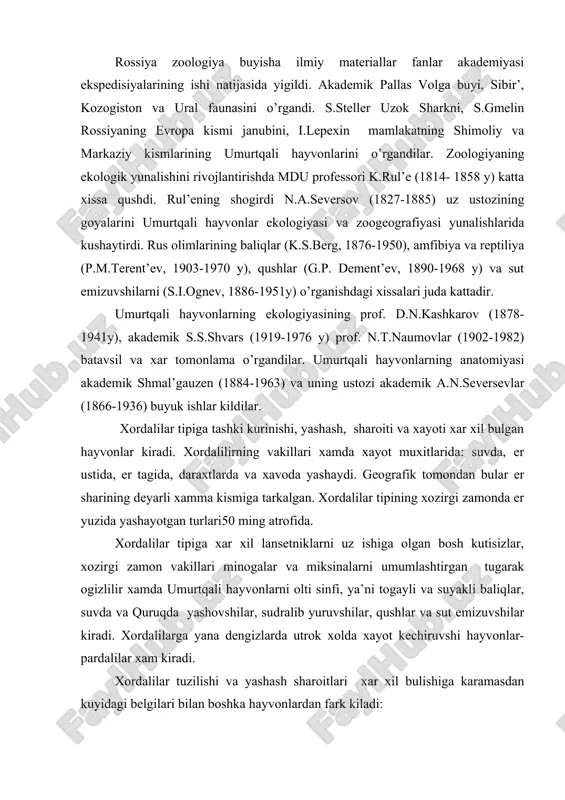higa olgan bosh kutisizlar, xozirgi zamon vakillari minogalar va miksinalarni umumlashtirgan tugarak ogizlilir xamda umurtqali hayvonlarni olti sinfi, ya’ni togayli va suyakli baliqlar, suvda va quruqda yashovshilar, sudralib yuruvshilar, qushlar va sut emizuvshilar kiradi. xordalilarga yana dengizlarda utrok xolda xayot kechiruvshi hayvonlar- pardalilar xam kiradi. xordalilar tuzilishi va yashash sharoitlari xar xil bulishiga karamasdan kuyidagi belgilari bilan boshka hayvonlardan fark kiladi: 1.uk skileti bulib xorda yoki orqa -tori xizmat kiladi. xorda elastik egiluvshan uzaklardan xamda vakuola xujayralardan tuzilgan tukimadan tashkil topgan. xorda ichak nayining ustki devoridan ajralib chiqadi, ya’ni entoderma xisobidan tarakkiy etadi. tuban xordaliklarda xorda umrbod saklanadi, yukori xordalilarda esa embrional organ xolida buladi va keyinshalik xorda togay yoki suyak umurtqalar bilan almashinadi. 2.uk skeletining ustida ishi bush nay shaklidagi markaziy nerv sistemasi joylashadi. nerv nayining ishidagi bo’shliqka nevrosel deyiladi. nerv nayi embrional tarakkiyot davrida ektoderma xisobidan rivojlanadi. 3.xazm nayining oldingi bulimi (xalqum) devorining ikki tomoniga kator urnashgan va …