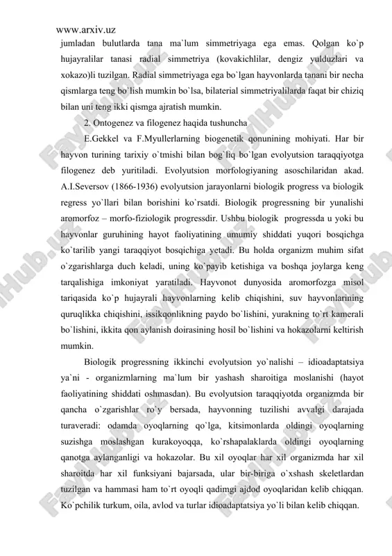 arni keltirish mumkin. biologik progressning ikkinchi evolyutsion yo`nalishi – idioadaptatsiya ya`ni - organizmlarning ma`lum bir yashash sharoitiga moslanishi (hayot faoliyatining shiddati oshmasdan). bu evolyutsion taraqqiyotda organizmda bir qancha o`zgarishlar ro`y bersada, hayvonning tuzilishi avvalgi darajada turaveradi: odamda oyoqlarning qo`lga, kitsimonlarda oldingi oyoqlarning suzishga moslashgan kurakoyoqqa, ko`rshapalaklarda oldingi oyoqlarning qanotga aylanganligi va hokazolar. bu xil oyoqlar har xil organizmda har xil sharoitda har xil funksiyani bajarsada, ular bir-biriga o`xshash skeletlardan tuzilgan va hammasi ham to`rt oyoqli qadimgi ajdod oyoqlaridan kelib chiqqan. ko`pchilik turkum, oila, avlod va turlar idioadaptatsiya yo`li bilan kelib chiqqan. regressiv tipdagi morfo-fiziologik o`zgarishga degeneratsiya misol bo`ladi. degeneratsiya - evolyutsion taraqqiyot natijasida hayvon va o`simlik organizmlarining ayrim organlari yo`qolib ketishi oqibatida ularning birmuncha oddiy tuzilishga o`tishi. umumiy degeneratsiya organizmlarni aktiv hayotdan passiv hayot yo`liga o`tishi natijasida yoki harakatli holdan harakatsiz holga, erkin yashash sharoitidan parazitizm yo`liga o`tishi natijasida ruy beradi. a.n.seversov tushunchasi bo`yicha umumiy degeneratsiya hayvon va o`simliklarni turlarini …