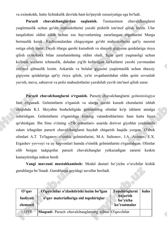 b, jinsiy organlari juda kuchli rivojlangan. lekin parazit chuvalchanglar va lichinkalarining ko'pchiligi tashqi rnuhitga chiqqanida o"z xo'jayinini topolmasdan qirilib ketadi. shuning uchun juda ko'p nasl qoldiradi; ayrim turlari, masalan, jigar qurti va exinokokk, hatto lichinkalik davrida ham ko'payish xususiyatiga ega bo'ladi. parazit chuvalchanglardan saqlanish. tasmasimon chuvalchanglarni yuqtirmaslik uchun go'sht mahsulotlarini yaxshi pishirib iste'mol qilish lozim. ular tarqalishini oldini olish uchun esa hayvonlarning zararlangan organlarini marga bermaslik kerak. kushxonalardan chiqayotgan go'sht mahsulotlarini qat'iy nazorat ostiga olish zarur. daydi itlarga qarshi kurashish va shaxsiy gigiyena qoidalariga rioya qilish exinokokk bilan zararlanishning oldini oladi. jigar qurti yuqmasligi uchun ko'lmak suvlarni ichmaslik, daladan yig'ib keltirilgan ko'katlarni yaxshi yuvmasdan iste'mol qilmaslik lozim. askarida va bolalar gijjasini yuqtirmaslik uchun shaxsiy gigiyena qoidalariga qat'iy rioya qilish, ya'ni ovqatlanishdan oldin qoini sovunlab yuvish, meva, sabzavot va poliz mahsulotlarini yaxshilab yuvib iste'mol qilish zarur. parazit chuvalchanglarni o'rganish. parazit chuvalchanglarni gelmintologiya fani o'rganadi. gelmintlarni o'rganish va ularga qarshi kurash choralarini …