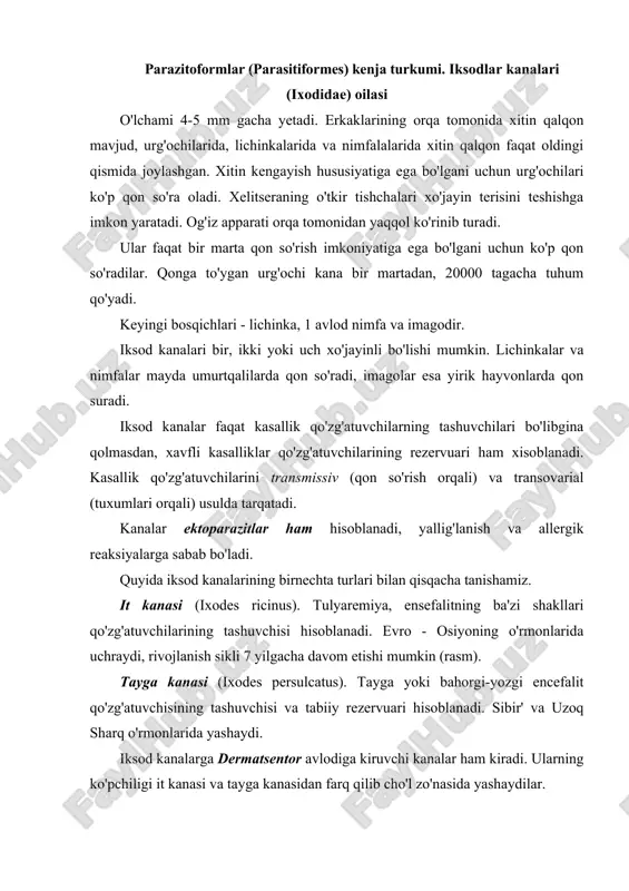 , orqa tomonidan ko'rinmaydi (rasm). 3, orqa tomonida qalqoni yo'q. 4. ko'p marta oz-ozdan qon so'radi, har gal yangi xo'jayinda qon so'radi. 5. kam tuxum qo'yadi. hayotida birnechta marta tuxum qo'yadi. 6. argas kanalarining nimfalari 3 yoki undan ham ko'p bosqichda rivojlanadi. hayot sikli 25-28 yilgacha davom etishi mumkin. qishloq kanasi (ornithodorus papillipes) -kana qaytalama terlamasi qo'zg'atuvchisining tashuvchisi va tabiiy rezervuari. markaziy osiyo, hindiston, eron, afgonistonda tarqalgan. yowoyi va uy hayvonlarida, odamda ham parazitlik qilishi mumkin. kasallik odamga faqat kana chaqishi orqaligina emas, teri orqali kanalar axlati yoki dissimilyatsiya mahsulotlaridan yuqishi mumkin. akariformlar (acariformes) kenja turkumi akariformlarning xarakterli xususiyatlari: l. tanasi bo'g'imlarga ajralmagan, oval shaklga ega. 2. o`lchami juda kichik, ba'zilarini mikroskop yordamida o'rganiladi. 3. kо'р turlarida traxeyalari yo'q, butun tanasi bilan nafas oladi. ombor va un kanalari tibbiyot ahamiyatiga ega, ovqat bilan odamga yuqqanda oshqozon-ichak faoliyati buzilishiga, allergik reaksiyalarga sabab bo'ladi. qichima kana (sarcoptes scabiei) - qichima kasalligi qo'zg'atuvchisi …
