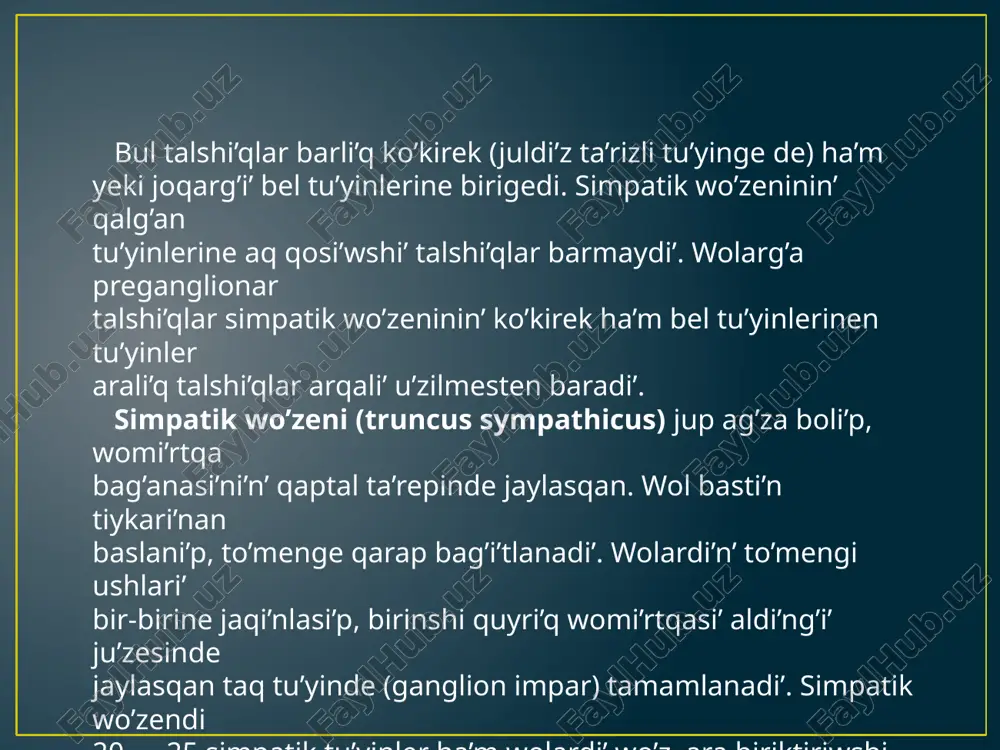 tu’yinnin’ kletkalari’nan baslang’an postganglionar talshi’qlar qulaq-sheke nervi qurami’nda qulaq aldi’ bezine baradi’. 4. adasqan nervtin’ parasimpatik bo’limi nervtin’ dorsal wo’zegi, ag’zalar diywali’nda jaylasqan ko’p sanli’ nerv tu’yinleri ha’m wolardi’n’ wo’siklerinen ibarat. adasqan nerv qurami’nda bag’i’tlang’an dorsal wo’zektin’ preganglionar talshi’qlari’ ag’zalar qaptali’nda ha’m diywali’ ishinde jaylasqan (intramural) vegetativ tu’yinlerge baradi’. bul tu’yin- lerde jaylasqan kletkalar aksonlari’ postganglionar talshi’qlardi’ payda yetip, ishki ag’zalardi’n’ silekey bulshi’q yetleri ha’m bezleri xi’zmetin innervaciya yetedi. 5. parasimpatik nerv sistemasi’ni’n’ segizko’z bo’limi arqa miydin’ ii — iv segizko’z segmentleri bo’limindegi arali’q medial wo’zekler, shanaq parasimpatik tu’yinleri ha’m wolardi’n’ wo’siklerinen ibarat. paydalanilg’an adebiyatlar a.gadayev, u.mirsharapov “odam anatomiyasi” ahmedov a.g’ “adam anatomiyasi” sagatov t.a “odam anatomiyasi” ziyonet.uz avitsenna.uz lex.uz image1.png image2.png image3.png image4.png image5.png