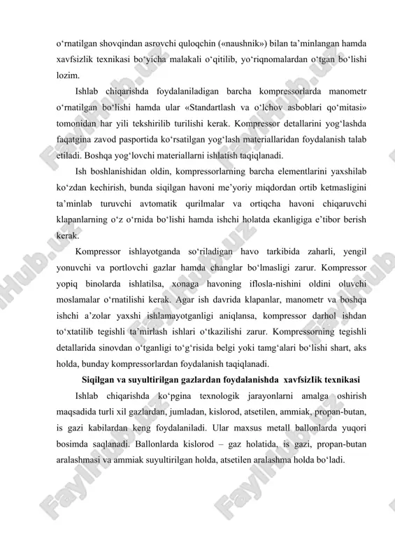 ayonlarni amalga oshirish maqsadida turli xil gazlardan, jumladan, kislorod, atsetilen, ammiak, propan-butan, is gazi kabilardan keng foydalaniladi. ular maxsus metall ballonlarda yuqori bosimda saqlanadi. ballonlarda kislorod – gaz holatida, is gazi, propan-butan aralashmasi va ammiak suyultirilgan holda, atsetilen aralashma holda bo‘ladi. barcha gazlar xavflilik darajasi va zaharliligi bo‘yicha quyidagi guruhlarga bo‘linadi: а) yonuvchi va portlovchi gazlar; b) inert va yonmaydigan gazlar; d) yong‘inni kuchaytiruvchi gazlar; e) zararli gazlar. gaz ballonlari gazlarning turiga bog‘liq holda belgilangan ranglarga bo‘yalishi va ularga gazning tarkibi, ballonni sinalgan vaqti ko‘rsatilishi zarur. gaz ballonlarini to‘ldirish stansiyalaridan qabul qilib olishda, ularning nuqsonsiz ekanligini tekshirib ko‘rish kerak. agar ballon jumragining rezbasi yeyilgan, chiqish teshiklari yaxshi bekilmagan, ballon devorlari ezilgan va unda yog‘ dog‘lari bo‘lsa, bunday ballonlarni olmaslik lozim. ballondan yonuvchi yoki zaharli gaz chiqib turganligi qayd etilsa, bunday bаllоп tezda xavfsiz joyga olinib, tegishli tadbirlar amalga oshirilishi zarur. ishlab chiqarishda bаllonlarni maxsus aravalarda tashish lozim. qish vaqtlarida ballonlarning …