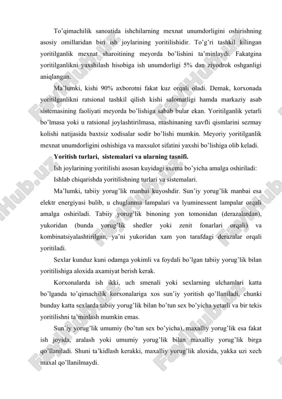 qtida ishlatiladigan yorug’lik va maxsus yorug’likka bulinadi. avariya xodisalari uchun ishlatiladigan yorug’lik ishchilarni evakuatsiya qilish va ayrim xollarda muxim uchastkalarda ishni davom ettirish uchun ishlatiladi. bular shunday xollarki, ish yoritkichi uchsa, portlash, yong’in, jaroxatlar sodir bo’lishi va texnologik jarayon uzoq muddatga ishdan chiqishi mumkin. bunday xollardagi (ya’ni avariya rejimidagi) yoritilganlik ish yorug’ligining meyorlaridan 5%, shu bilan birga sexlarda va xonalarda 2 lk dan va tashkarida 1 lk dan kam bo’lmasligi kerak. ishchilarni evakuatsiya qilishga mo’ljallangan yoritilganlik xonalarda kamida 0,5 lk, tashkarida 0,2 lk dan kam bo’lmasligi (ayniksa zinalarda va yo’laklarda) shart. buning uchun chuglanma lampalari va lyuminessent lampalar ishlatilishi mumkin. avariya xodisalari uchun ishlatiladigan yorug’lik sistemasi aloxida manba’dan ta’minlanishi kerak. maxsus yorug’lik turiga nurlantirish maksadida ishlatiladigan yorug’lik kiradi. bu yorug’lik eritem nurlanishi, ya’ni ishchilarni maxsus xona - fotariylarda yoki labirint koridorlaridan o’tkazilib ultrabinafsha nurlar bilan nurlantirish. bu ayniksa xozirgi paytda keng qo’llanilayotgan, fakat sun’iy yorug’lik bilan yoritiladigan sex ishchilari uchun …