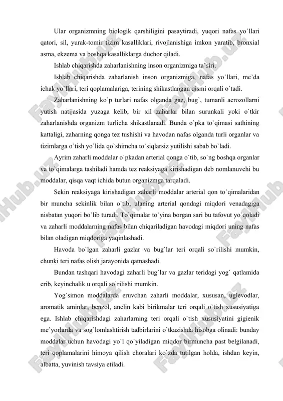 vinish tavsiya etiladi. zaharlar ovqat hazm qilish organlariga shaxsiy gigiyena qoidalariga rioya qilmaganda: iflos qo`l bilan ovqatlanishda, chekishda tushadi. zaharli moddalarning me’daga tushishi, uni shilliq pardasi zararlanishi, sekretsiya bezlari faoliyatining buzilishiga sabab bo`ladi. organizmga tushgan zaharning qon oqimi bilan to`qimalarda, oqsil hujayralari va to`qimalararo muhitning boshqa tarkiblari bilan o`zaro fizik-kimyoviy ta’sirlashuvi ro`y beradi. bu jarayonlarning biologik yo`nalishi organizmning zaharlarga qarshi kurashidir. zaharli moddalarga yo`l qo`yilgan miqdorlar me’yori. hozirgi sharoitda ishchi-xizmatchilarning ish joylaridagi muhitda inson sog`lig`iga salbiy ta’sir etuvchi zaharlarning bo`lmasligi talab etilishi, albatta, tabiiy hol hisoblanib, ushbu natijaga erishish esa o`ta mushkul muammo bo`lib, uni ishlab chiqarishga joriy etish katta moddiy xarajatlar evaziga amalga oshiriladi. shunga ko`ra mehnat gigiyenasida yo`l qo`ysa bo`ladigan bezarar miqdorlarni asoslash zarurati vujudga keldi. gost ning “ish mintaqasi havosi” bo`limida bu miqdor quyidagicha belgilanadi: ish mintaqasi havosida zararli moddalarning 8 soat davomida yoki haftasiga 40 soatdan oshmagan mehnat jarayonida, tekshirish uslublari bilan aniqlanadigan kasalliklar yoki sog`liq …