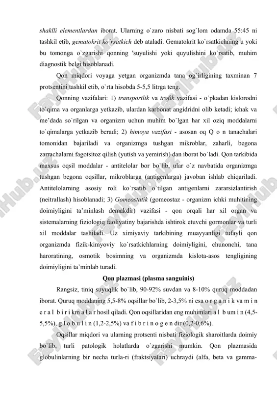 atining, osmotik bosimning va organizmda kislota-asos tengligining doimiyligini ta’minlab turadi. qon plazmasi (plasma sanguinis) rangsiz, tiniq suyuqlik bo`lib, 90-92% suvdan va 8-10% quruq moddadan iborat. quruq moddaning 5,5-8% oqsillar bo`lib, 2-3,5% ni esa o r g a n i k va m i n e r a l b i r i km a l a r hosil qiladi. qon oqsillaridan eng muhimlari a l b um i n (4,5-5,5%), g l o b u l i n (1,2-2,5%) va f i b r i n o g e n dir (0,2-0,6%). oqsillar miqdori va ularning protsenti nisbati fiziologik sharoitlarda doimiy bo`lib, turli patologik holatlarda o`zgarishi mumkin. qon plazmasida globulinlarning bir necha turla-ri (fraktsiyalari) uchraydi (alfa, beta va gamma-globulinlar). gamma-globulinlar fraktsiyasi qon zardobida antitelolar tutuvchi asosiy oqsillar hisoblanadi. fibrinogen esa zia’lum sharoitda fibrin tolalariga aylanish xususiyatiga ega bo`lib, qon ivishida muhim ahamiyatga ega. fibrinogenesiz plazma qon zardobi deb ataladi. plazmada …
