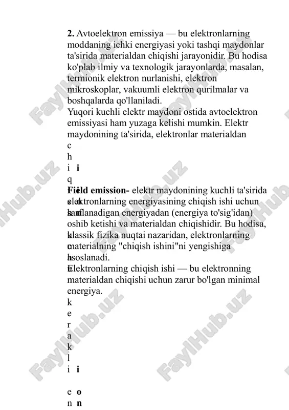 ar materialning yuzasi aniq bo'lmasa, yoki u dog'lar va notekisliklarga ega bo'lsa, bu elektronlarning chiqarilishiga to'sqinlik qilishi mumkin. natijada yuzaning notekisligi elektronlar oqimini buzishi mumkin, bu esa emissiya jarayonini kamaytiradi va samaradorlikni pasaytiradi.yuzada mikroskopik o'zgarishlar masalan, mikroskopik yoriqlar yoki zarrachalar elektronlarning chiqarilishi jarayoniga salbiy ta'sir ko'rsatishi mumkin. xulosa : field emission — bu yuqori elektr maydoni ta'sirida elektronlarning materialdan chiqarilishi jarayoni bo'lib, ayniqsa, mikroelektronika va nanotexnologiya sohalarida muhim rol o'ynaydi. bu jarayon kvant mexanizmi, ya'ni tunnel effekti orqali amalga oshadi. field emission texnologiyasi elektron mikroskopiyalari, elektron manbalari, va nanomateriallar ishlab chiqarish uchun zarur texnologiya hisoblanadi.
