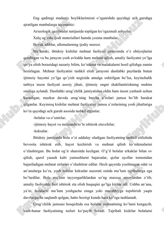an o’tib, amaliy faoliyatda faol ishtirok eta olish huquqini qo’lga kiritar edi. ushbu an’ana, ya’ni, bolalarni ma’lum yoshgacha enaga yoki murabbiyga topshirish yaqin davrlargacha saqlanib qolgan, hatto hozirgi kunda ham ko’zga tashlanadi. urug’chilik jamoasi bosqichida esa bolalar mehnatining ko’lami kengayib, kasb-hunar faoliyatining turlari ko’payib boradi. tajribali kishilar bolalarni tarbiyalash bilan birga ularni yozishga ham o’rgata boshlaydilar. asta-sekin harbiy tarbiyaning boshlang’ich ko’rinishlari yuzaga kela boshlaydi. bolalarga harbiy san’at sirlarini o’rgatish ancha murakkab ish bo’lib, ushbu tarbiyani tashkil etish maxsus bilim hamda tayyorgarlikka ega bo’lishni taqozo etar edi. shu bois maxsus harbiy bilim va tayyorgarlikka ega bo’lgan kishilar bolalarga bu boradagi bilimlarni berish jarayoniga jalb etila boshladilar. jamiyatning ijtimoiy jihatdan taraqqiy eta borishi bolalarga dalalarni o’lchash, suv toshqinlarining oldini olish, kishilarni turli kasalliklardan davolash usullariga oid bilimlarni berishga bo’lgan ehtiyojni yuzaga keltirdi. mazkur ehtiyojni qondirish yo’lidagi harakatning tashkil etilishi natijasida turli maktablar faoliyat yurita boshladi. maktablarda asosiy e’tibor bolalarga og’zaki bilimlar berish …