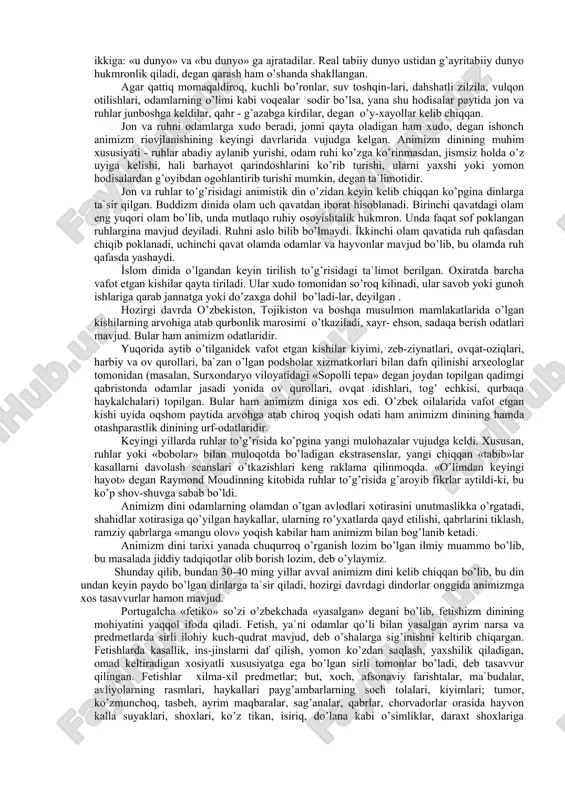 gan hayvonni so’yib, uning qoni va go’shtidan tabarruk va muqaddas taom sifatida iste`-mol etishgan. bundan asosiy maksad totem bilan qon-qarindoshlikni yanada mustahkamlash bo’lgan. ov ko’p bo’lgan vaqtlarda totem-hayvonni «xursand» qilish, unga minnatdorchilik ramzi sifatida yuzlariga o’sha hayvonning rasmi solingan niqob kiyib, terisini yopinib, sirli raqsga tushishgan, o’sha hayvonning yurishi, yotishi sakrashiga monand harakatlar qilishgan. ovlari o’ngidan kelmay qolgan paytlarda esa totemni savalab, jazolash marosimi o’tkazishgan. bu marosimlarni o’tkazishdan asosiy maqsad totemning kuch-quvvati urug’ a`zolariga o’tib, kelajakda ham totem urug’ning homiysi bo’lib qolishiga erishmoq bo’lgan. totem bo’lgan hayvon yoki qushlar, o’simliklar turli mintaqalarda, turli urug’larda turlicha bulgan. ko’pincha ken-guru, tuyaqush, ayiq, sher, yo’lbars, maymun, sigir, tog’ echkisi, baliq, ilon, hakka, qaldirg’och, fil, ho’kiz, ot, xo’roz, burgut, kiyik, musicha kabilar totem hisoblangan. urug’lar nomi totem bo’lgan hayvon, qush yoki o’simlik nomi bilan atalgan. hozir avstraliyalik tub-joylik aholi urug’lari kenguru, oq xo’roz, qora ho’kiz deb nomlanadi. amerikadagi hindu urug’lari katta i̇lon, burgut ko’z, …