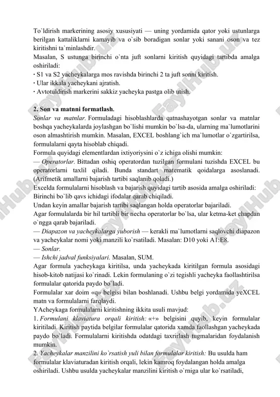 otiga aylanib qoladi. yacheyka yoki diapazondagi ma`lumotlarni almashtirish yacheyka yoki diapazon ma`lumotlarini boshqa yacheykalarga olib o`tish vaqtida bu ma`lumotlarni boshqasiga almashtirish ham mumkin. buning uchun yacheyka yoki diapazon ajratib olinadi va sichqoncha ko`rsatkichi bu yacheyka yoki diapazon chegaralaridan biriga olib kelinadi. sichqoncha ko`rsatkichi o`rnida strelka paydo bo`lgandan so`ng kerakli yacheykaga olib (sudrab) o`tiladi va sichqoncha tugmasini qo`yib yuboriladi. bunda oldingi yacheykadagi ma`lumotlar keyingi yacheykaga almashinadi. bunday ko`chirish vaqtida ctrl tugmasi bosilmaydi. avtoto`ldirish (avtomatik to`ldirish) markeri excelda shunday bir maxsus imkoniyat borki, bu avtomatik to`ldirish deb ataladi. avtomatik to`ldirish diapazon yacheykalariga sonli qiymatlarni va matn elementlarini kiritishni osonlashtiradi. buning uchun to`ldirish markeri ishlatiladi. u faol yacheykaning o`ng burchagida joylashgan kichik kvadratdan iborat. ayrim hollarda yacheyka ichidagi ma`lumotlarni qo`shni yacheyka (diapazon)ga ko`chirishga xam to`g`ri keladi. qo`shni yacheyka yoki diapazonga ko`chirish usullaridan biri tanlangan yacheykalar to`plamini to`ldirish markerini olib o`tishdir. bunda excel berilgan yacheykalardagi ma`lumotlarni olib o`tishda ajratib ko`rsatilgan yacheykalarga nusxasini ko`chiradi. to`ldirish …