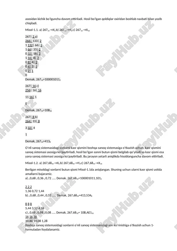 bog’liq bo’ladi. quyidagi jadvalda pozitsion sanoq sistemaga misollar keltirilgan( 1-rasm): asosi sanoq sistemasi foydalaniladigan belgilar 2 ikkili 0,1 3 uchli 0,1.2 4 to’rtli 0,1,2,3 5 beshli 0,1,2,3,4 8 sakkizli 0,1,2,3,4,5,6,7 10 o’nli 0,1,2,3,4,5,6,7,8,9 12 o’n ikkili 0,1,2,3,4,5,b,7,8,9,a,v 16 o’n oltili 0,1,2,3,4,5,6,7,8,9,a,b,c,d,e,f 1-rasm sonning pozitsion sanoq sistemasida tasvirlash uchun ishlatiladigan turli raqamlar miqdori (n) sanoq sistemasini asosi deyiladi. raqamlar qiymati 0 dan n-1 gacha oraliqda yotadi. umumiy holda ixtiyoriy sonni n asosli sanoq sistemasida yozish quyidagi yig’indi ko’rinishiga ega: anan-1an-2 … a1a0,a-1a-2 = anvn + an-1bn-1 + ... + a1b1 + a0v0 + a-1b-1 + a-2v-2 + ... (1) bu erda, pastki indekslar raqamning sondagi joylashgan joyini (razryadini) aniqlaydi: b — sanoq sistemasi asosi; n — raqamlarni pozitsiyasi(o’rni); an , an-1, an-2 … a1, a0, a-1, a-2 — berilgan sonni raqamlari; indekslarning musbat qiymatlari — sonning butun qismi uchun; manfiy qiymatlar — kasr qism uchun; misol: 23,4310=2*101+3*100+4*10-1+3*10-2 nopozitsion sanoq sistemasida raqamlar …