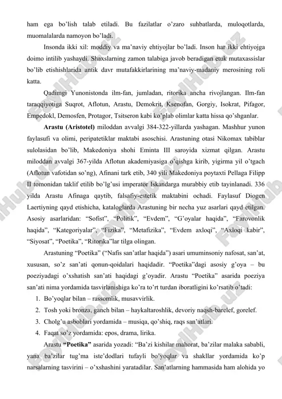 ga oid masalalar” mavzusidagi respublika ilmiy anjumani 1990 yildan boshlab an’anaviy o’tkazila boshlangan. keyinroq, “nutq odobi”, “nutq madaniyati” mavzularida toshkentda, termizda, andijonda va boshqa shaharlarda ko’plab marta ilmiy anjumanlar bo’lib o’tgan. demak, ko’rinadiki, notiqlik san’ati va nutq madaniyatiga e’tibor hamma davrlarda ham tilshunos olimlar, mutaxassislarni qiziqtirib kelgan. so’zamollik, gapga chechanlik – notiqlik san’ati darajasiga ko’tarilishi uchun har bir shaxs tilning barcha boylik va imkoniyatlarini, hamma qoidalarini yaxshi o’zlashtirgan bo’lishi zarur. ma’lumki, har qanday shaxs yoki san’atkor ham notiq bo’la olmaydi. buning uchun ona tilini mukammal bilishdan tashqari yana ko’p fazilatlarga ham ega bo’lish talab etiladi. bu fazilatlar o’zaro suhbatlarda, muloqotlarda, muomalalarda namoyon bo’ladi. insonda ikki xil: moddiy va ma’naviy ehtiyojlar bo’ladi. inson har ikki ehtiyojga doimo intilib yashaydi. shaxslarning zamon talabiga javob beradigan etuk mutaxassislar bo’lib etishishlarida antik davr mutafakkirlarining ma’naviy-madaniy merosining roli katta. qadimgi yunonistonda ilm-fan, jumladan, ritorika ancha rivojlangan. ilm-fan taraqqiyotiga suqrot, aflotun, arastu, demokrit, ksenofan, gorgiy, isokrat, …