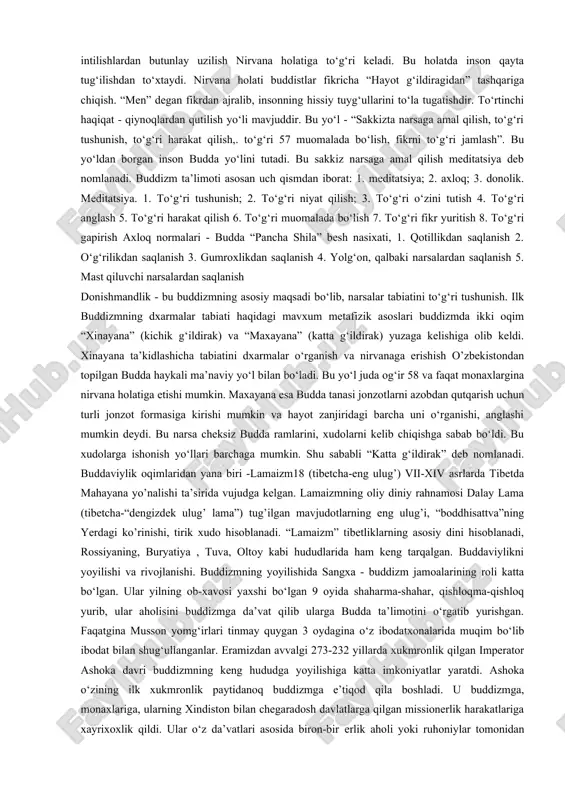 turli afsonalar ham to‘qilgan. bu afsonalarda aytilishicha, budda ko‘p yillar davomida er yuzidagi turli mavjudotlar qiyofasida qayta tug‘ilgan: 84 marta ruhoniy, 58 marta podshox, 24 marta roxib, 13 marta savdogar, 18 marta maymun, 12 marta tovuq, 8 marta g‘oz, 6 marta fil shuningdek baliq, qurbaqa, kalamush, quyon kabi qiyofalarda qayta tug‘ilgan. jami 550 marta qayta tug‘ilgan. u doimo qayerda, qay qiyofada tug‘ilishini o‘ziga o‘zi belgilagan. so‘nggi marta uni xudolar insoniyatni to‘g‘ri yo‘lga boshlashi uchun inson qiyofasida yaratganlar. bu afsonalarning ba’zilariga ko‘ra er yuzida gautamaga qadar 6 ta budda o‘tgan. shuning uchun buddizmning ba’zi muqaddas joylarida 7 ta ibodatxona barpo etilgan. 7 ta botxa daraxti o‘tkazilgan. ba’zi afsonalar 24 ta budda avlodi o‘tgan desa, ba’zilari minglab buddalar o‘tgan deb da’vo qiladi. buddizm ta’limoti, oqimlari. buddizm qadimiy xind diniy - falsafiy ta’limotlari asosida vujudga kelgan, amaliyot va nazariyotdan iborat diniy sistemadir. uning asosi “hayot - bu azob, uqubatdir” va “najot yo‘li mavjud” …