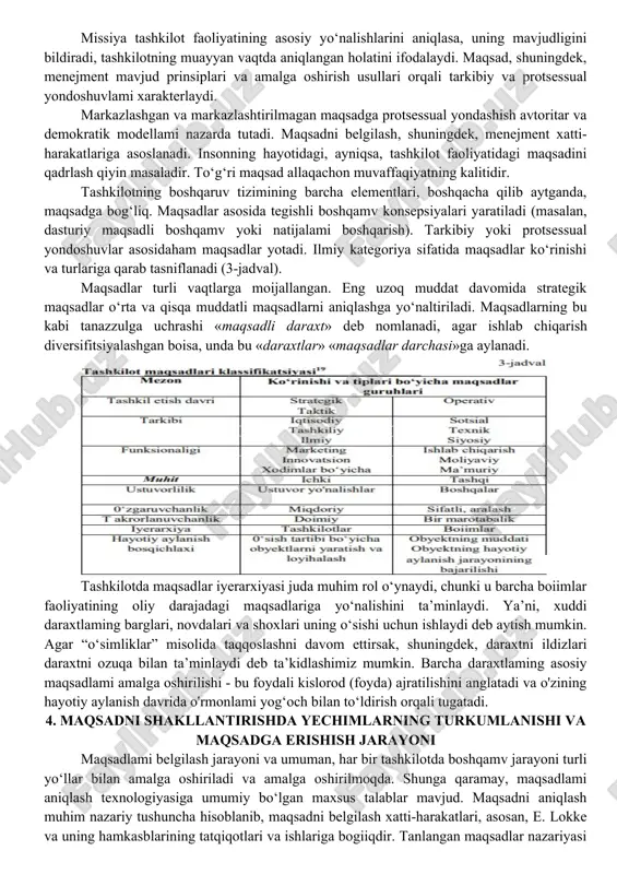 mavjud boiishga intiladigan qadriyatlarini, tamoyillarini belgilaydi. bunda tushunarliki, tashkilotmissiyasining asosiy mazmunini o‘zgartirmasdan, uni amalga oshirish shakllari o‘zgaradi. amaliy missiya (tor ma’noda) - bu muayyan tashkilot faoliyatining shakllangan maqsadiki, unda tashkilotning o‘ziga xosligi va asosiy farqli tomonlari namoyon boiadi. missiya ham tashkilotning mavjud qiyofasini aks ettirishi kerak. korxonaning missiyasi korxonaning qiziqishlari hamda ichki va tashqi omillarga boigan ehtiyojlarida aks etadi. asosiy manfaatdor tomonlari: - qo‘shimcha qiymatga egalik qilishga qiziqishi boiganlar; - xodimlaming yuqori ish haqi (manfaatdorlik)ga qiziqishi; - mijozlaming tovarlami sotib olishdagi muayyan imtiyozli sharoitlaming mavjudligiga qiziqishi; - huquqiy meyorlarga rioya etilishini nazorat qilish; - barqaror va samarali aloqalarga qiziqishi boigan ta’minotchilar; - o‘z maqsadlarini ilgari surishda manfaatdor boigan mahalliy jamoalar; - tashkilotning samarali faoliyatiga, yangi ish joylarini ochishga, soliq imtiyozlari oshirilishiga qiziqqan jamoa va boshqalar. missiya foydali boiishi uchun: -aniq va tushunarli; -ishonchli; -vaqt bo‘yicha texnologik, miqdoriy aniq boiishi lozim. bunday missiya yoki istiqbolli qarashlar xodimlami harakatga da’vat qiladi va …