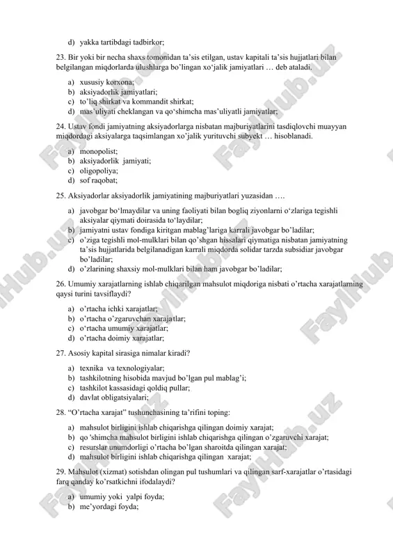 mati doirasida to‘laydilar; b) jamiyatni ustav fondiga kiritgan mablag’lariga karrali javobgar bo’ladilar; c) o’ziga tegishli mol-mulklari bilan qo’shgan hissalari qiymatiga nisbatan jamiyatning ta’sis hujjatlarida belgilanadigan karrali miqdorda solidar tarzda subsidiar javobgar bo’ladilar; d) o’zlarining shaxsiy mol-mulklari bilan ham javobgar bo’ladilar; 26. umumiy xarajatlarning ishlab chiqarilgan mahsulot miqdoriga nisbati o’rtacha xarajatlarning qaysi turini tavsiflaydi? a) o’rtacha ichki xarajatlar; b) o’rtacha o’zgaruvchan xaraja tlar; c) o‘rtacha umumiy xarajatlar; d) o’rtacha doimiy xarajatlar; 27. asosiy kapital sirasiga nimalar kiradi? a) texnika va texnologiyalar; b) tashkilotning hisobida mavjud bo’lgan pul mablag’i; c) tashkilot kassasidagi qoldiq pullar; d) davlat obligatsiyalari; 28. “o’rtacha xarajat” tushunchasining ta’rifini toping: a) mahsulot birligini ishlab chiqarishga qilingan doimiy xarajat; b) qo 'shimcha mahsulot birligini ishlab chiqarishga qilingan o’zgaruvchi xarajat; c) resurslar unumdorligi o’rtacha bo’lgan sharoitda qilingan xarajat; d) mahsulot birligini ishlab chiqarishga qilingan xarajat; 29. mahsulot (xizmat) sotishdan olingan pul tushumlari va qilingan sarf-xarajatlar o’rtasidagi farq qanday ko’rsatkichni ifodalaydi? a) …