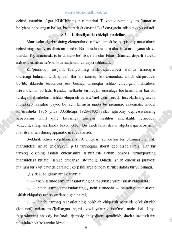 i paydo bo’ladi. birinchi marta bu muammo matematik model ko’rinishida 1936 yilda aqshdagi 1929–1932 yillar iqtisodiy depressiyasining sabablarini tahlil qilib ko’rishga uringan mashhur amerikalik iqtisodchi v.leontevning asarlarida bayon etildi. bu model matritsalar algebrasiga asoslanib, matritsalar tahlilining apparatidan foydalanadi. soddalik uchun xo’jalikning ishlab chiqarish sohasi har biri o’zining bir jinsli mahsulotini ishlab chiqaruvchi p ta tarmoqdan iborat deb hisoblaymiz. har bir tarmoq o’zining ishlab chiqarishini ta’minlash uchun boshqa tarmoqlarning mahsulotiga muhtoj (ishlab chiqarish iste’moli). odatda ishlab chiqarish jarayoni ma’lum bir vaqt davrida qaraladi; ko’p hollarda bunday birlik sifatida bir yil olinadi. quyidagi belgilashlarni kiritamiz: — i nchi tarmoq jami mahsulotining hajmi (uning yalpi ishlab chiqarishi); — i nchi tarmoq mahsulotining j nchi tarmoqda hajmdagi mahsulotni ishlab chiqarish uchun sarflanadigan hajmi; — i nchi tarmoq mahsulotining noishlab chiqarish sohasida o’zlashtirish (iste’mol) uchun mo’ljallangan hajmi, yoki yakuniy iste’mol mahsuloti. unga fuqarolarning shaxsiy iste’moli, ijtimoiy ehtiyojlarni qondirish, davlat institutlarini ta’minlash va hokazolar kiradi. turli …