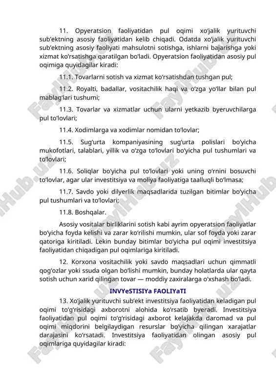 hsulotni sotishga, ishlarni bajarishga yoki xizmat ko‘rsatishga qaratilgan bo‘ladi. opyeratsion faoliyatidan asosiy pul oqimiga quyidagilar kiradi: 11.1. tovarlarni sotish va xizmat ko‘rsatishdan tushgan pul; 11.2. royalti, badallar, vositachilik haqi va o‘zga yo‘llar bilan pul mablag‘lari tushumi; 11.3. tovarlar va xizmatlar uchun ularni yetkazib byeruvchilarga pul to‘lovlari; 11.4. xodimlarga va xodimlar nomidan to‘lovlar; 11.5. sug‘urta kompaniyasining sug‘urta polislari bo‘yicha mukofotlari, talablari, yillik va o‘zga to‘lovlari bo‘yicha pul tushumlari va to‘lovlari; 11.6. soliqlar bo‘yicha pul to‘lovlari yoki uning o‘rnini bosuvchi to‘lovlar, agar ular investitsiya va moliya faoliyatiga taalluqli bo‘lmasa; 11.7. savdo yoki dilyerlik maqsadlarida tuzilgan bitimlar bo‘yicha pul tushumlari va to‘lovlari; 11.8. boshqalar. asosiy vositalar birliklarini sotish kabi ayrim opyeratsion faoliyatlar bo‘yicha foyda kelishi va zarar ko‘rilishi mumkin, ular sof foyda yoki zarar qatoriga kiritiladi. lekin bunday bitimlar bo‘yicha pul oqimi investitsiya faoliyatidan chiqadigan pul oqimlariga kiritiladi. 12. korxona vositachilik yoki savdo maqsadlari uchun qimmatli qog‘ozlar yoki ssuda olgan bo‘lishi mumkin, bunday …
