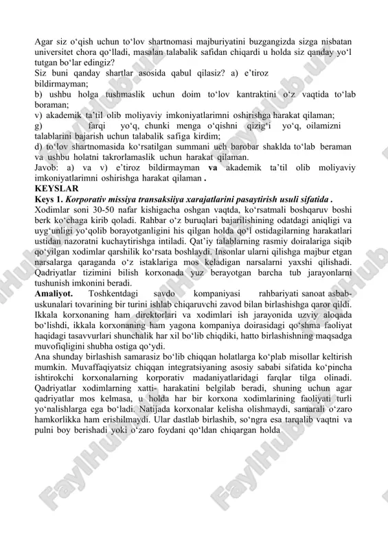 nish orkali. javob: a), b) axborotlar almashinishini erkinligi va shartnomalarni uzok muddatliligi orkali xamda malakali xodimlarni tasdiklovchi xujjatlarni mavjudligi uzok muddatlilik shartnomani imzolashni bildiradi. 3–misol. amaliyotda shartnoma majburiyatlari buzilishi turlarining quyidagi tasnifi qo‘llaniladi: ishlarning bajarilmasligi yoki xazmatlar ko‘rsatilmasligi; sifatsiz tovarlar (ishlar, xazmatlar)ni yetkazib berish; to‘liqsiz tovarlarni yetkazib berish; markalanmagan, shuningdek idishsiz yoki upakovka qilinmagan tovarlarni yetkazib berish; yetkazib berish muddatining kechiktirilishi, tovarlarni to‘liq yetkazib bermaslik; to‘lov, tovar- transport hujjatlarining kechiktirilishi; tovarlar (ishlar, xazmatlar) haqini to‘lamaslik yoki o‘z vaqtida to‘lamaslik va.xo.ko. agar siz o‘qish uchun to‘lov shartnomasi majburiyatini buzgangizda sizga nisbatan universitet chora qo‘lladi, masalan talabalik safidan chiqardi u holda siz qanday yo‘l tutgan bo‘lar edingiz? siz buni qanday shartlar asosida qabul qilasiz? a) e’tiroz bildirmayman; b) ushbu holga tushmaslik uchun doim to‘lov kantraktini o‘z vaqtida to‘lab boraman; v) akademik ta’til olib moliyaviy imkoniyatlarimni oshirishga harakat qilaman; g) farqi yo‘q, chunki menga o‘qishni qizig‘i yo‘q, oilamizni talablarini bajarish uchun talabalik safiga …