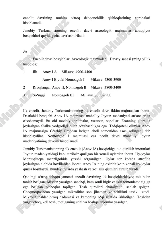 n almashayotganligidan dalolat beradi. bu davrda silindr shaklli muhrlar paydo bo‘lishi dunyoviy hokimiyat tuzilmasining mustahkamlanganligidan dalolat beradi. qadimgi misrda mil. avv. iv ming yillikning oxirida ibodatxona maʼmuriyatini o‘ziga bo‘ysundirgan dunyoviy hokimiyatning mavqei kuchaya borib, dastlabki podsholiklar paydo bo‘ladi. qadimgi shumerda esa bu jarayon mil. avv. iii ming yillikning boshlarida, ilk sulolalar davrida sodir bo‘ladi. o‘rta osiyoning eneolit davri arxeologiyasi. o‘rta osiyoning eneolit davrida ijtimoiy-iqtisodiy taraqqiyoti notekis kechgan. bu davrda mintaqaning ilk sivilizatsiya markazlariga yaqin bo‘lgan chekka janubiy-g‘arbiy qismida va zarafshonning yuqori oqimi hududida sug‘orma dehqonchilik madaniyati zaminida ilk sivilizatsning dastlabki kurtaklari namoyon bo‘lgan bo‘lsa, boshqa joylarida neolit davriga xos ixtisoslashgan o‘zlashtiruvchi xo‘jalik shakllari saqlanib qolgan edi. janubiy turkmanistonda kopetdagdan qoraqumga oqib tushadi bir nechta muvaqqat oqadigan kichik daryo vohalari va ulardan sharqda tajang daryosining quyi oqimi hududida geosur vohasi joylashgan. bu yerlar qadimdan dehqonchilik xo‘jaligini yuritish uchun juda qulay bo‘lgan. bu yerlarda eneolit davriga oid 30 dan ortiq qadimgi manzilgohlar …