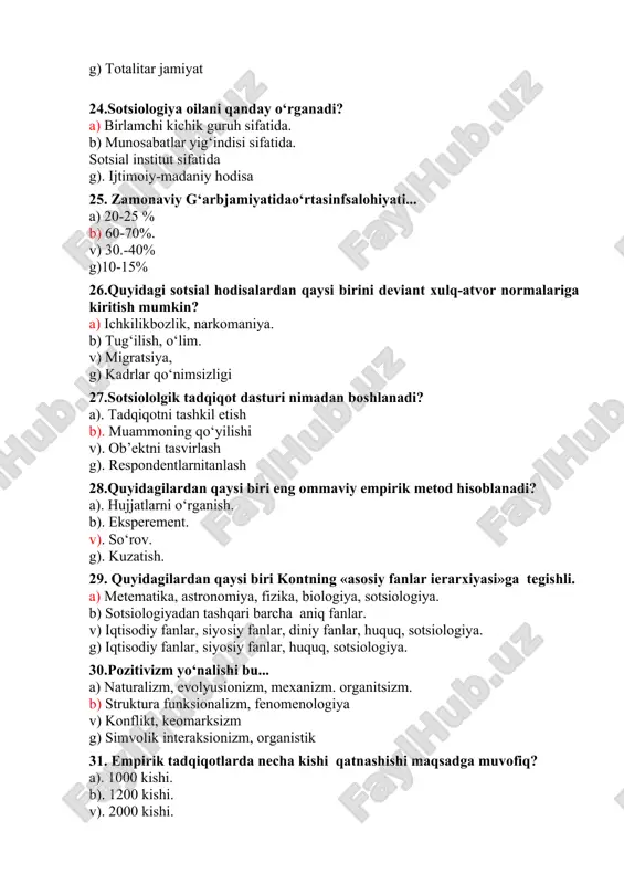 n olim. a). t.parsons. b). k. marks. v). e. dyurkgeym g). sen-simon 37. sotsiologiyadagi pozitivizmning asoschisi kim? a). spenser. b). sen-simon. v). o.kont. g). k. marks. 38. jamiyatni biologik organizm sifatida talqin qilgan olim kim? a). vorms. b). o.kont. v). spenser. g). dyurkgeym. 39.sotsiologiyada ilk bor uch bosqich qonunini kim joriy qilgan? a). kont. b). spenser v). dyurkgeym. g). veber. 40. ilk bor sotsiologiya muammolari qaysi fan tizimida o‘rganilgan? a). biologiya. b). iqtisodiyot v). tarix g). falsafa. 41. antik davrning muhim sotsiologik muammolarining tadqiqotini ifoda etgan «siyosat» asarining muallifi kim? a). geraklit b). platon v). aristotel g). demokrit 42. «jamiyatni faylasuflar boshqarishi lozim» degan ibora muallifi a). m. veber b). g. spenser v). platon g). dyurkgeym 43.sotsiologiyada gumanistik oqim asoschisi kim? a). o. kont. b). e. dyurkgeym v). p. sorokin g). m. veber. 44. sotsiologizm tamoyilligining asoschisi… a) e.dyurkgeym b) m.veber v) ferdinand de sossyur g) g.spenser 45.fundamental sotsiologiyaning maqsadi... …