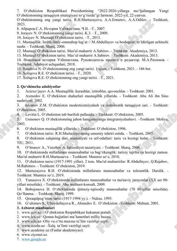 tizimida amalga oshirilgan islohotlar. 6 6 yuksak ma’naviyatli yoshlarni tarbiyalashda o‘rta osiyo allomalari ilmiy merosining o‘rni (allomalarning ilmiy faoliyati misolida) 6 7 o‘zbekiston respublikasida ommaviy axborot vositalarining faoliyati (o‘zgarish va muammolar) 6 8 mustaqillik yillarida qishloq xo‘jaligi va sanoat sohasidagi o‘zgarishlar. 6 9 o‘zbekistonda inson huquqlari va erkinliklari kafolatining yaratilishi. 6 10 milliy xavfsizlikni ta’minlash borasida amalga oshirilayotgan ishlar. 6 11 o‘zbekistonni halqaro reytinglardagi ko‘rsatgichlarini ko‘tarishning tarixiy va siyosiy ahamiyati. 6 12 siyosiy-huquqiy sohadagi ustuvor halqaro reytinglar va ularga o‘zbekistonning integratsiyalashuvi. 6 13 iqtisodiy va ijtimoiy sohadagi ustuvor halqaro reytinglar va ularga o‘zbekistonning integratsiyalashuvi 6 14 o‘zbekistonning xalqaro tashkilotlar bilan hamkorlik aloqalari 6 15 o‘zbekistonning markaziy osiyoda tinchlik va barqarorlikni ta’minlashdagi o‘rni 6 16 harakatlar strategiyasidan – taraqqiyot strategiyasi sari. uchinchi renessans. 8 jami: 100 adabiyotlar 1. asosiy adabyotlar 1. o‘zbekiston respublikasi konstitutsiyasi. - toshkent: o‘zbekiston., 2023. mirziyoyev sh.m. milliy taraqqiyot yo‘limizni qat’iyat bilan davom ettirib, yangi bosqichga ko‘taramiz. t. …