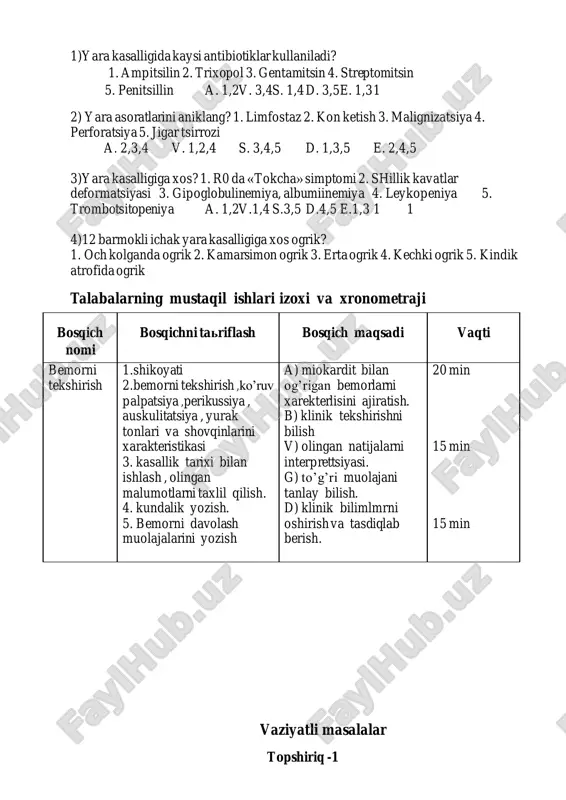 ollari , situattsion masala . amaliy ko’nikmalar 1. oshqozon va 12 barmoqli ichak yara kasalligida asosiy simptomlari. 2. umuiy qon taxlili, oshqozon shirasi taxlili. 3. yara kasalligini patogenezi. 4. oshqozon va 12 barmoqli ichak yara kasalligida ishlatiladigan preparatlar. uirs 1. oshqozon va 12 barmoqli ichak yara kasalligini tashxisi 2. xazm tizimi yara kasalliklarini turli xolatlarda davolash. 3. prafilaktikasi va aperatsiyaga ko’rsatmalar. imtixon savollari 1. oshqozon va 12 barmoqli ichak yara kasalligi yetio patagenezi 2. oshqozon va 12 barmoqli ichak yara kasalligi klinikasi 3. oshqozon va 12 barmoqli ichak yara kasalligi asoratlari 4. oshqozon va 12 barmoqli ichak yara kasalligi tashxisi va qiyosiy tashxisi. 5. medikametoz davolashning pritsiplari. amaliy ko’nikma 1. qorin bo’shlig’i azolarning palpatsiyasi. 2. qorin bo’shlig’i azolarning perikussiyasi 3. qorin bo’shlig’i azolarning ausklutatsiyasi 4. fgds, uzi, rentgen natijalari. 5. umumiy qon taxlili, qonni bioximik tekshiruvlar. mavzu matni: oshqozon va o’n ikki barmoqli ichak yara kasalliklari. oshkozon va 12 barmokli …