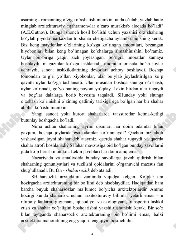 ’rinishiga ega bo’ladi. "shaharni esa badiiy asarning - romanning o’ziga o’xshatish mumkin, unda o’nlab, yuzlab hatto minglab arxitekturaviy «qahramon»lar o’zaro murakkab aloqada bo’ladi" (a.e.gutnov). bunga ishonch hosil bo’lishi uchun yaxshisi o’z shahring bo’ylab piyoda markazdan to shahar chetigacha aylanib chiqishing kerak. biz keng maydonlar o’zlarining ko’zga ko’ringan imoratlari, bezangan hiyobonlari bilan keng bo’lmagan ko’chalarga almashinishini ko’ramiz. uylar bir-biriga yaqin zich joylashgan. so’ngra imoratlar kamaya boshlaydi, magazinlar ko’zga tashlanadi, imoratlar orasida bo’sh joylar uchraydi, sanoat tashkilotlarining devorlari uchray boshlaydi. boshqa tomondan to’g’ri yo’llar, xiyobonlar, ular bo’ylab joylashtirilgan ko’p qavatli uylar ko’zga tashlanadi. ular orasidan boshqa shunga o’xshash, uylar ko’rinadi, go’yo buning poyoni yo’qday. lekin birdan ular tugaydi va bog’lar dalalarga borib bevosita taqaladi. shunday yoki shunga o’xshash ko’rinishni o’zining qadimiy tarixiga ega bo’lgan har bir shahar aholisi ko’rishi mumkin. yangi sanoat yoki kurort shaharlarda taassurotlar ketma-ketligi butunlay boshqacha bo’ladi. nima uchun shaharning ayrim qismlari har doim odamlar bilan gavjum, boshqa joylarida …