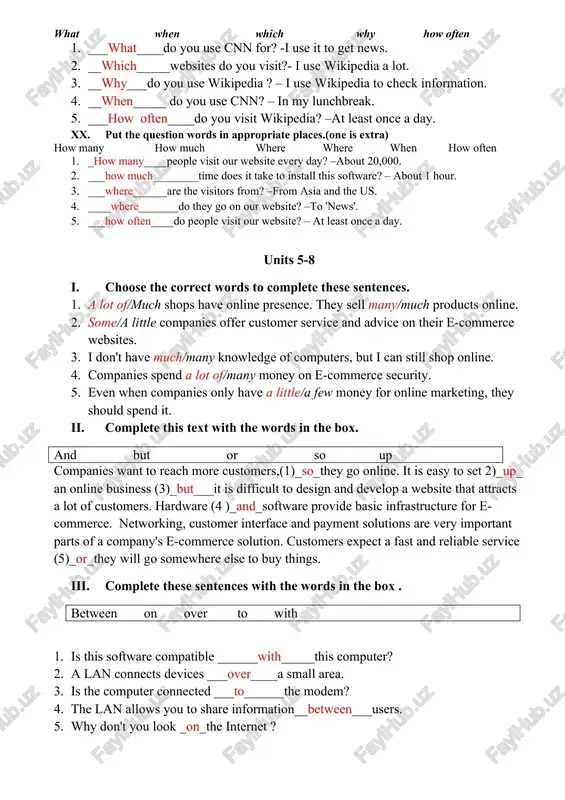 nces with these words: from, in, into, of, to. 1. you retrieve information ___from____ the database. 2. you enter the data _to_____the system. 3. which software do you use __in____ your work? 4. this database is used _for_____store our financial information. 5. a database is a collection __of____records. xvii. complete these sentences with there's, there're, have, has 1. __there’s_______a lot of information on this website. 2. ___there’re_____many photos on this website. 3. the website ___have____good graphics. 4. most websites __have____a lot of features. 5. my favourite website ___has___many visitors. xviii. match the data storage and back up solutions in the box to pictures a-f. xix. put the question words in appropriate places. what when which why how often 1. ___what____do you use cnn for? -i use it to get news. 2. __which_____websites do you visit?- i use wikipedia a lot. 3. __why___do you use wikipedia ? – i use wikipedia …