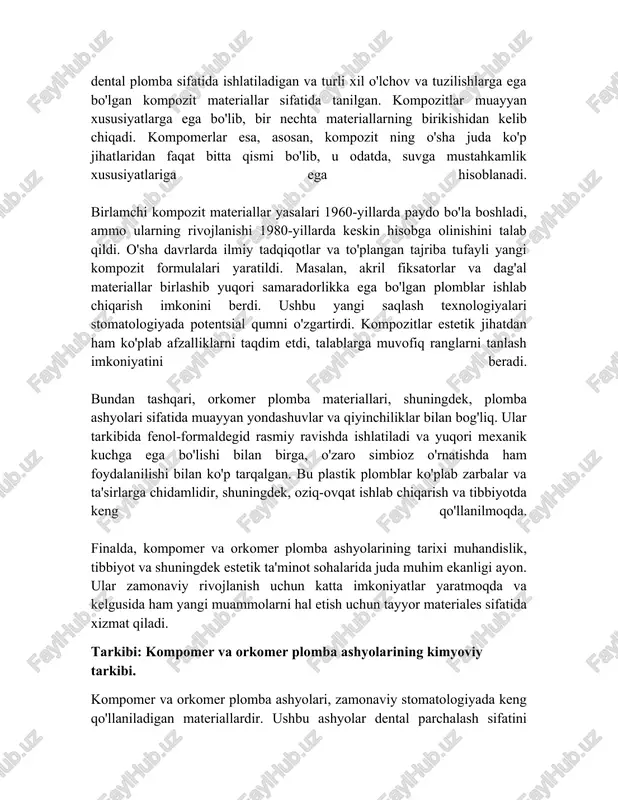 dim etishni maqsad qiladi. xulosa qilib aytganda, tarkibi bo'yicha kompozit va plomba ashyolari, o'zining kimyoviy komponentlari bilan stomatologiya sohasida muhim o'rin tutadi. ular birgalikda ishlanganida, yuqori sifatli va uzoq muddat xizmat qiluvchi plomba materiallarini hosil qiladi. bu esa nafaqat bemorlar uchun, balki stomatologlar uchun ham katta ahamiyatga ega. hususiyatlar: kompomer va orkomer plombalarning asosiy hususiyatlari. kompomer va orkomer plombalar zamonaviy stomatologiyada keng qo'llaniladi. bu materiallar, tooth restoratsiyasi va estetik qismni tiklashda juda muhim. kompomer plombalar bir necha xususiyatlari bilan ajralib turadi. ular shaffof va rangsiz, shuningdek, tish emali va dentin bilan juda yaxshi moslashadi. ularning asosiy materiallari polimerlar va shisha ionomerlar hisoblanadi, shuning uchun ular juda chidamli va uzoq muddatli. bu plombalar oson ishlatiladi, qulay qo'llaniladi va tez qattiqlashadi, bu esa stomatologlarga samarali ishlash imkonini beradi. orkomer plombalar esa yumshoq material sifatida tanilgan. bu materiallar odatda qo'llaniladigan stomatologiya vositalariga nisbatan yuqori quvvatga ega bo'lib, muayyan mexanik zarbalarga chidam beradi. ular …