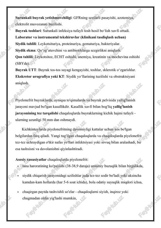 piyelonefrit: · tana haroratining ko'payishi (38-38,9 daraja) umumiy buzuqlik bilan birgalikda, · siydik chiqarish jarayonidagi uzilishlar juda tez-tez sodir bo'ladi yoki aksincha kamdan-kam hollarda (har 5-6 soat ichida), bola odatiy suyuqlik miqdori ichsa, · chaqirgan paytda tashvishli so'zlar - chaqaloqlarni siyish, inqiroz yoki chugmadan oldin yig'lashi mumkin, · rang o'zgarishi va siydik hidi - rangi qorong'i bo'lib, joyga jamlanganda, qizil rangli ko'rinish paydo bo'lishi mumkin, hid yoqimsiz, · bezovta qilmaydigan xatti-harakatlar - kichik bolalar hech qanday sababsiz yig'lashlari mumkin, yomon uyqu, · oshqozon bilan bog'liq muammolar, ovqat hazm qilish - pyelonefrit bilan diareya, ishtahani yo'qotishi, kuchli reguritatsiyaga olib kelishi mumkin. agar ko'rsatilgan belgilarning kamida bittasi siyish buzilishi bilan birgalikda namoyon bo'ladigan bo'lsa (bolaning kichik qismlarida siydik chiqarib), shifokor bilan maslahatlashish kerak. kasallikning sabablari yangi tug'ilgan chaqaloqlarda piyelonefritning asosiy sababi infektsion. kechiktirilgan sovuqqonlar, tomoq og'rig'i, bakterial ichak infektsiyalari, faringit, laringit va bronxit buyraklarga asoratlarni keltirib chiqarishi mumkin. buyraklardagi infektsiya buyrak pelvisida …