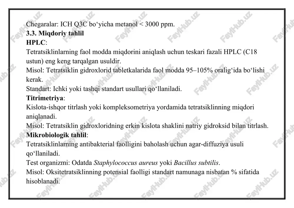 r zamonaviy yutuqlar: uhplc (ultra-high performance liquid chromatography): tetratsiklinlar va ularning iflosliklarini tez va yuqori aniqlikda tahlil qilish. lc-ms/ms: past konsentratsiyali degradatsiya mahsulotlarini aniqlashda yuqori sezgirlik. yashil kimyo: organik erituvchilarni kamaytiruvchi ekologik jihatdan xavfsiz hplc usullari. avtomatlashtirish: sun’iy intellekt yordamida hplc va spektroskopik ma’lumotlarni avtomatik tahlil qilish. muammolar: tetratsiklinlarning yorug‘lik va issiqlikka sezgirligi tahlil jarayonlarida qiyinchiliklar tug‘diradi. degradatsiya mahsulotlarining toksikligi tufayli qat’iy chegaralar (masalan, 4-epianhydrotetratsiklin < 0.5%) talab qilinadi. global farmakopeyalar o‘rtasidagi standartlarning to‘liq garmonizatsiya qilinmagani. qimmat jihozlar va malakali mutaxassislar zaruriyati. xulosa tetratsiklinlar guruhiga kiruvchi dori moddalarining sifatini baholashda hplc, ir, uv-vis, lc-ms va mikrobiologik tahlillar kabi usullar muhim o‘rin tutadi. ushbu usullar ph. eur. va usp standartlariga muvofiqlikni ta’minlaydi, faol modda miqdorini, tozaligini va barqarorligini nazorat qiladi. tetratsiklinlarning degradatsiya mahsulotlari toksik bo‘lishi mumkinligi sababli, qat’iy sifat nazorati bemorlar xavfsizligi uchun zarur. zamonaviy texnologiyalar, masalan, uhplc va ai integratsiyasi, tahlil jarayonlarini yanada samarali qilmoqda, ammo iqtisodiy va texnik cheklovlar …